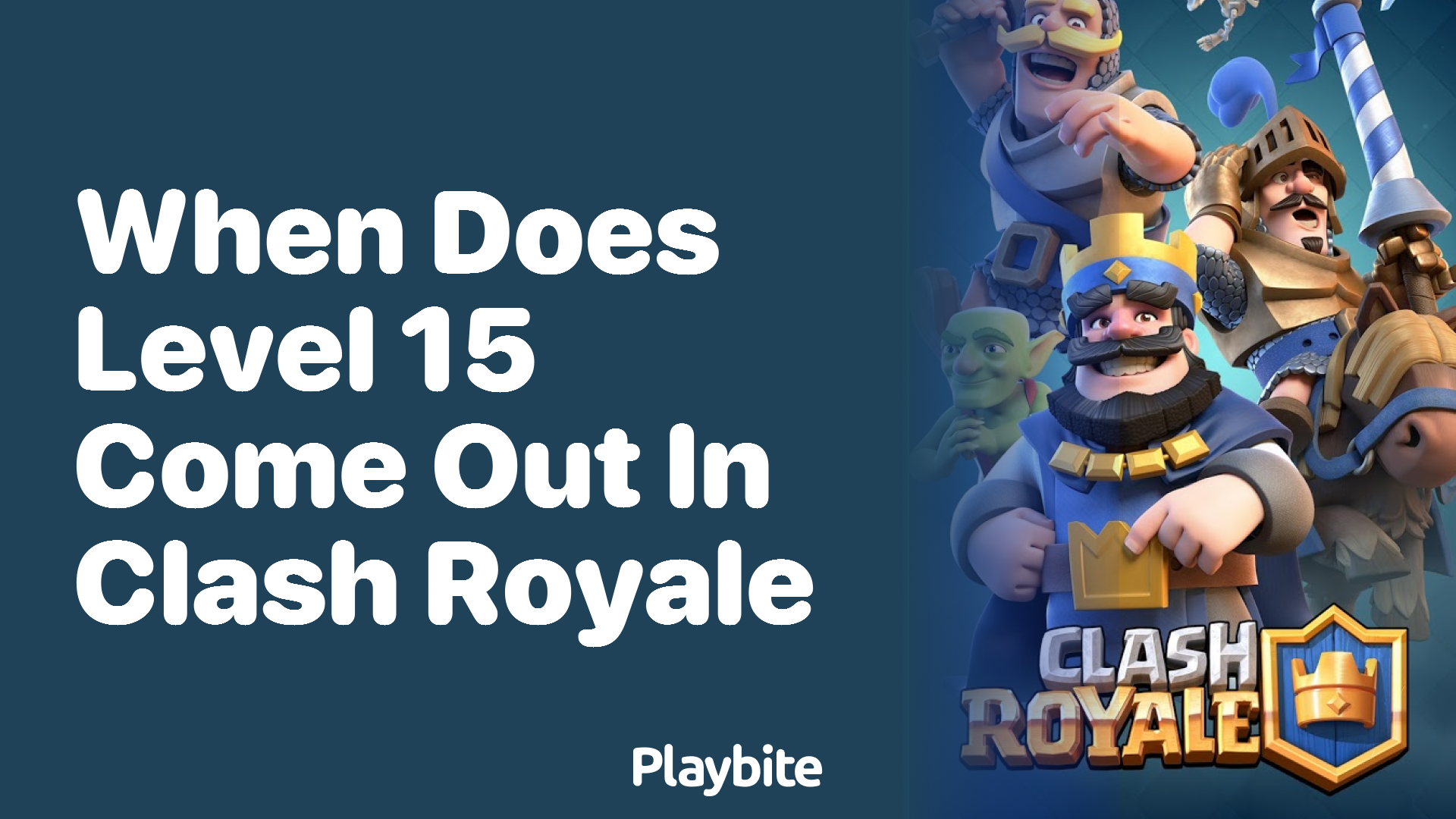 When Does Level 15 Come Out in Clash Royale?