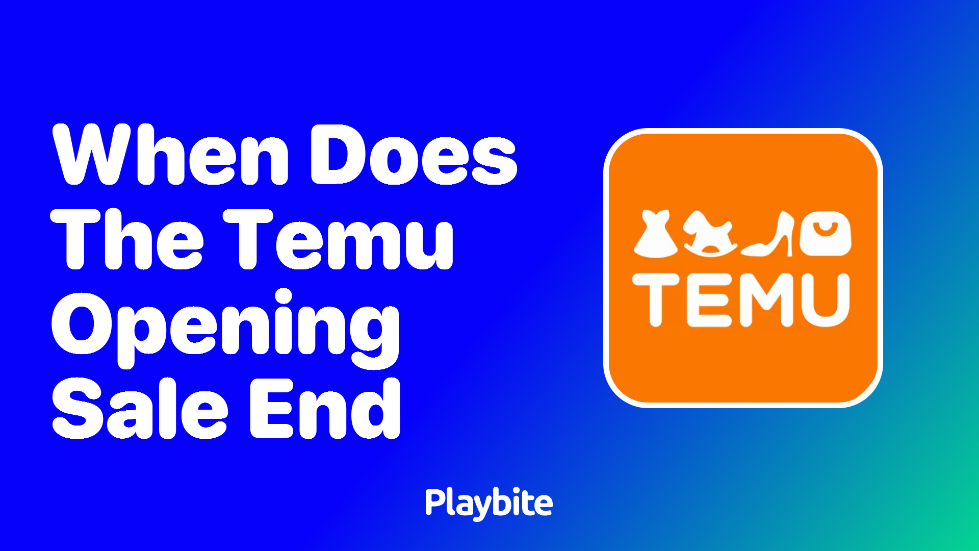 When Does the Temu Opening Sale End? Find Out Here!