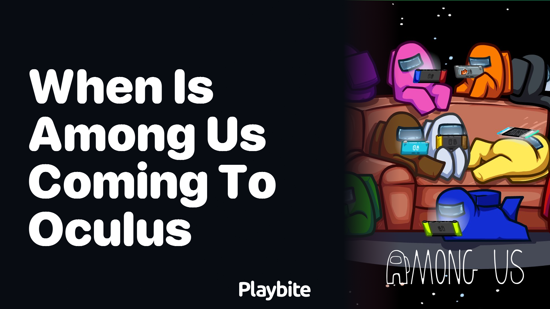 When is Among Us Arriving on Oculus?