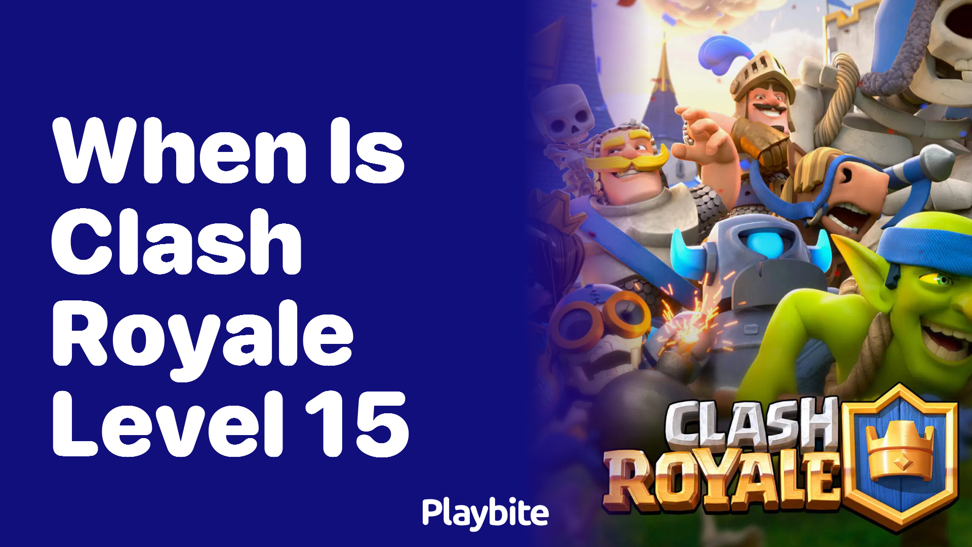 When Is Clash Royale Level 15?