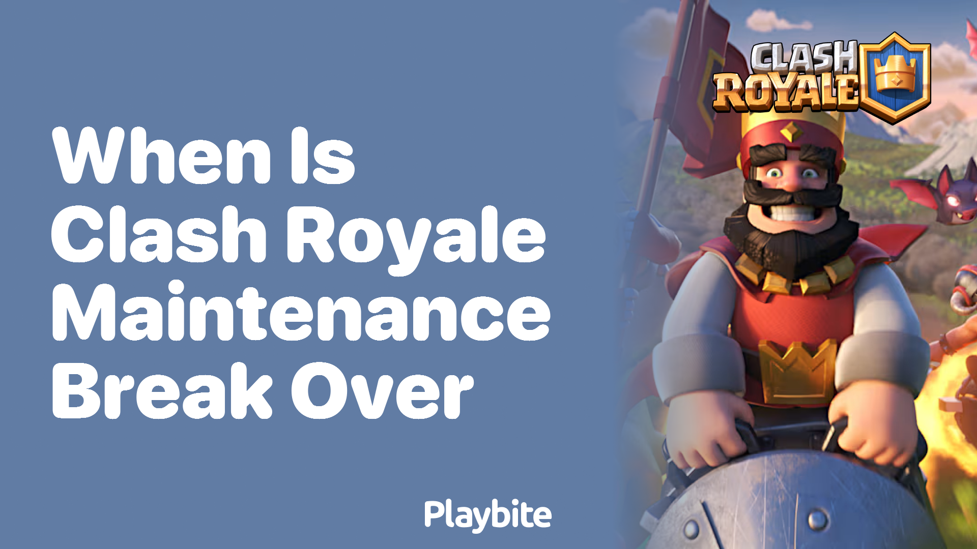 When is the Clash Royale Maintenance Break Over?