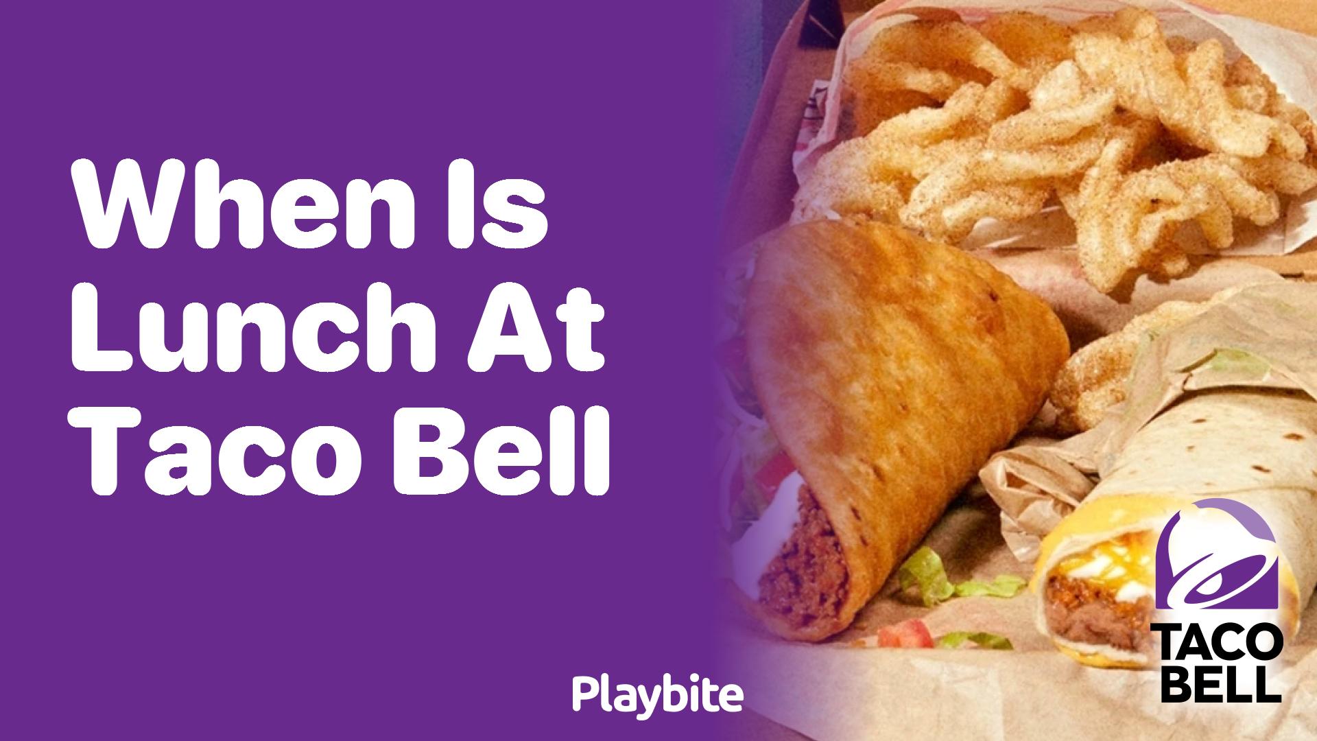 When Does Lunch Start at Taco Bell?