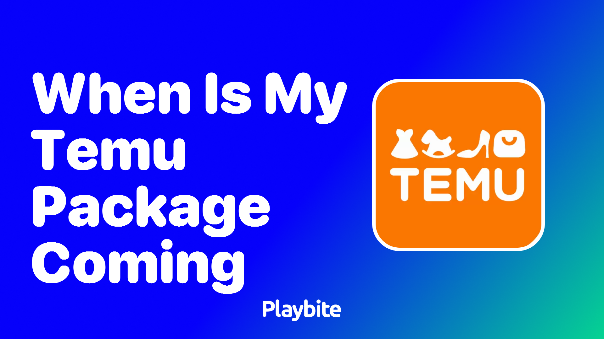 When Is My Temu Package Coming? Find Out Now!