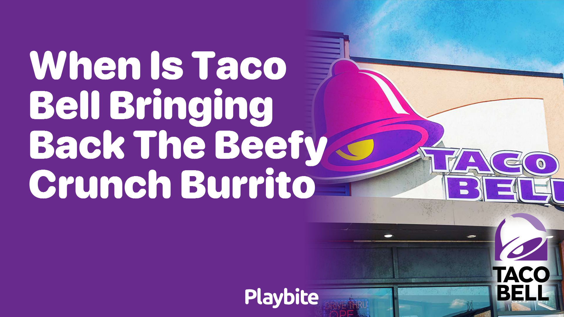 When Is Taco Bell Bringing Back The Beefy Crunch Burrito Playbite 