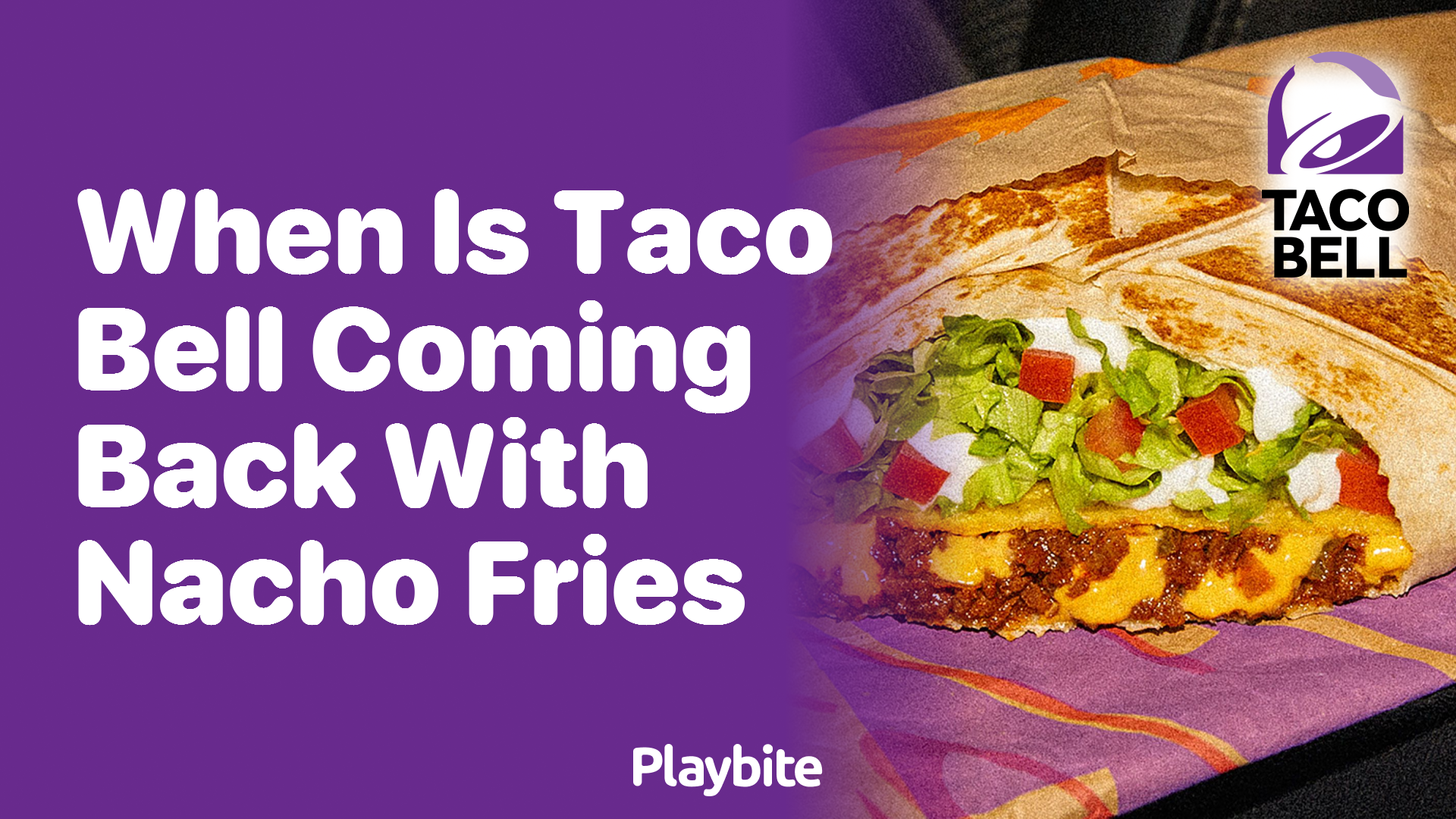 When Is Taco Bell Bringing Back Nacho Fries?