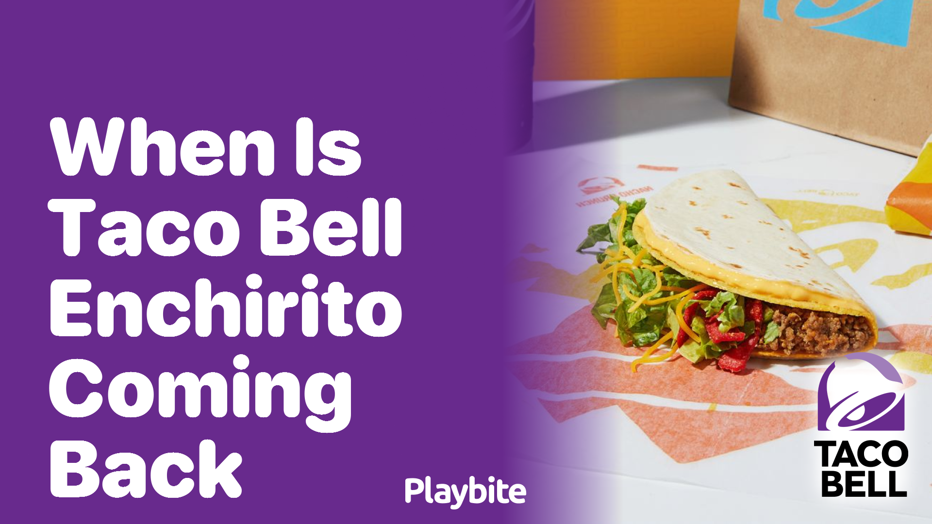 When Is the Taco Bell Enchirito Coming Back?