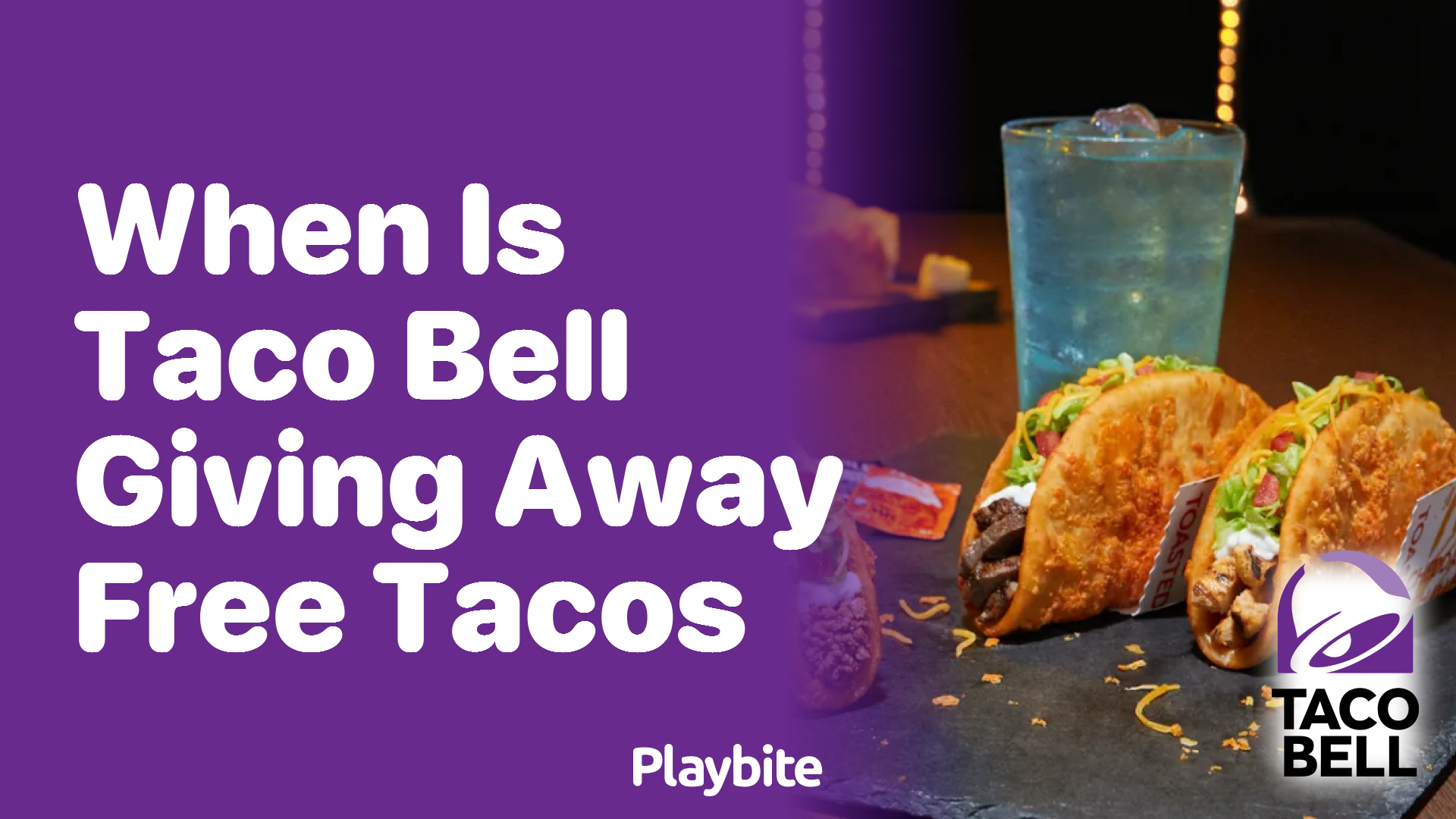 When Is Taco Bell Giving Away Free Tacos?