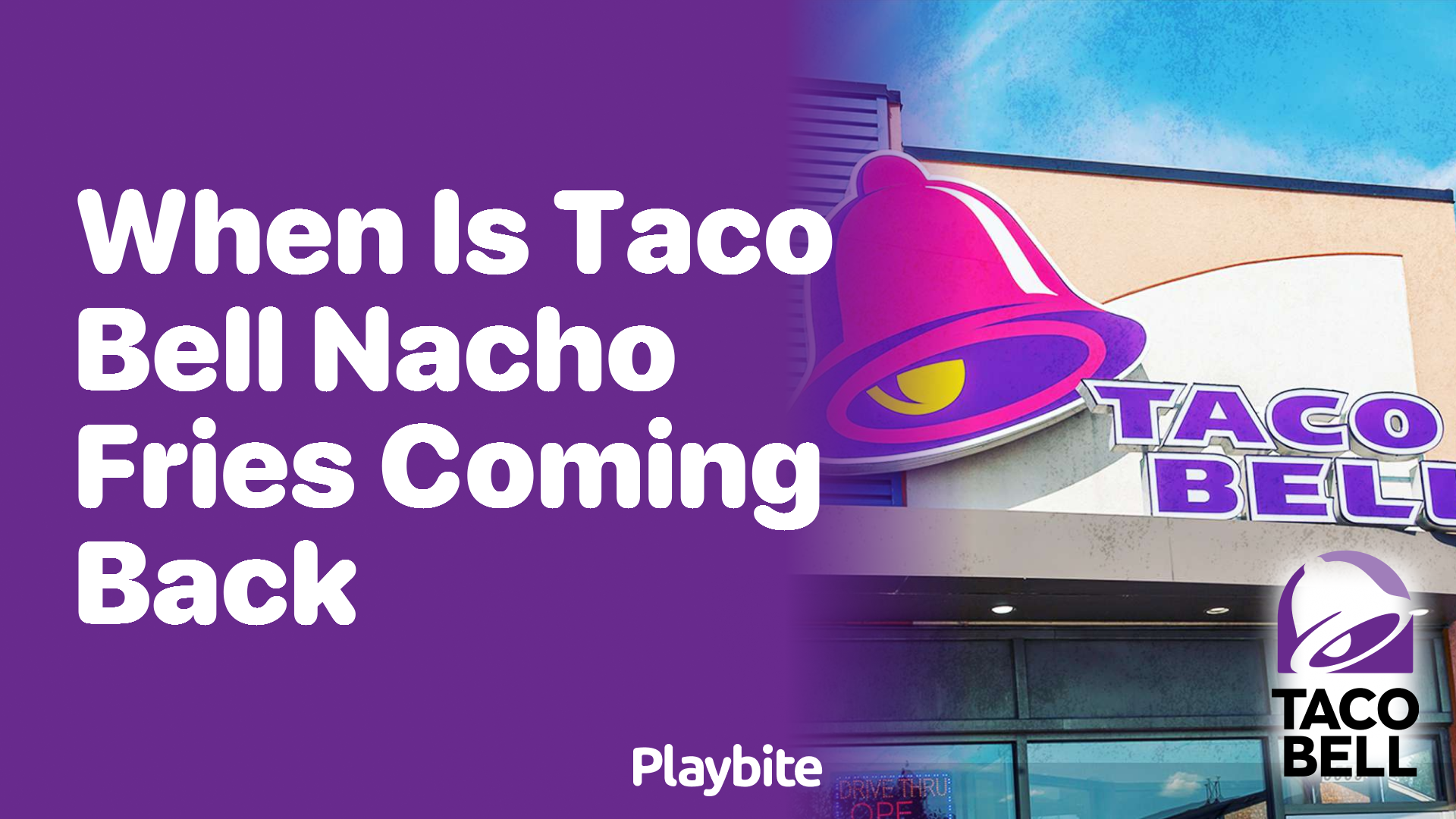 When Is Taco Bell Bringing Back Nacho Fries? - Playbite