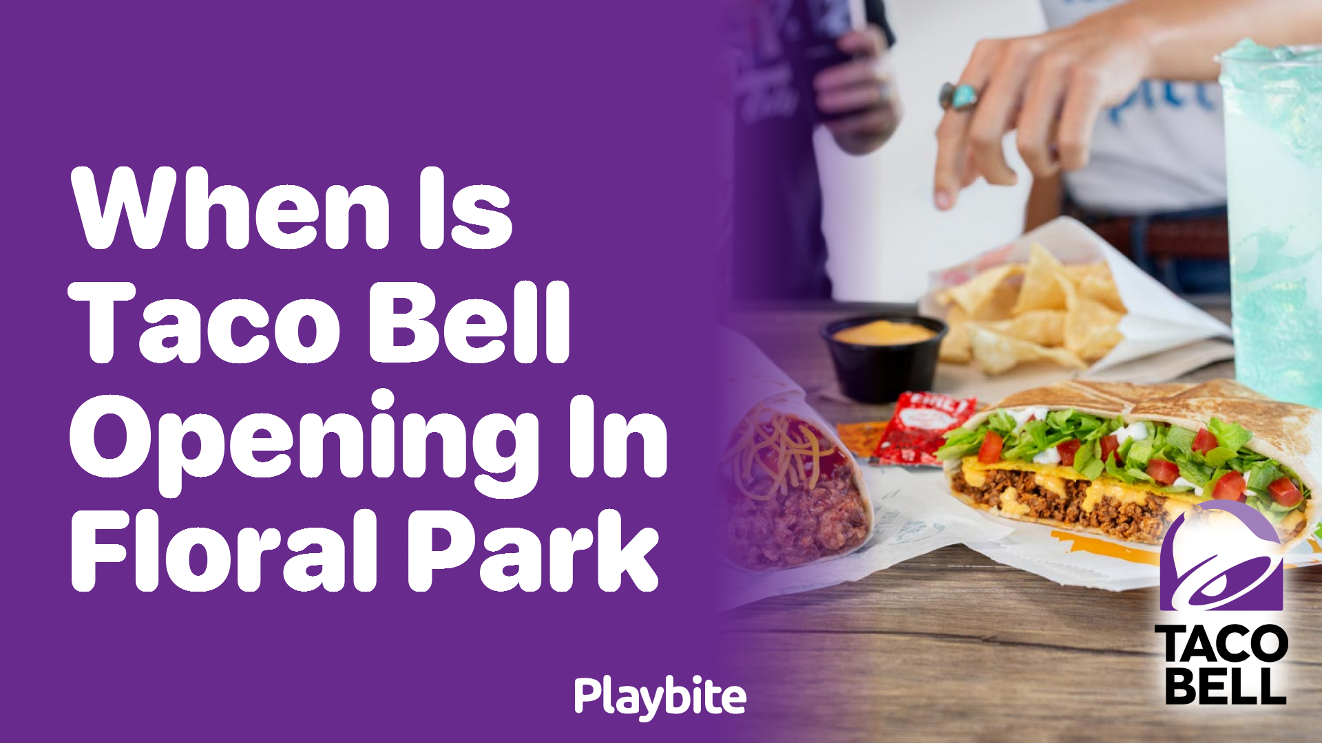 When Is Taco Bell Opening in Floral Park? - Playbite