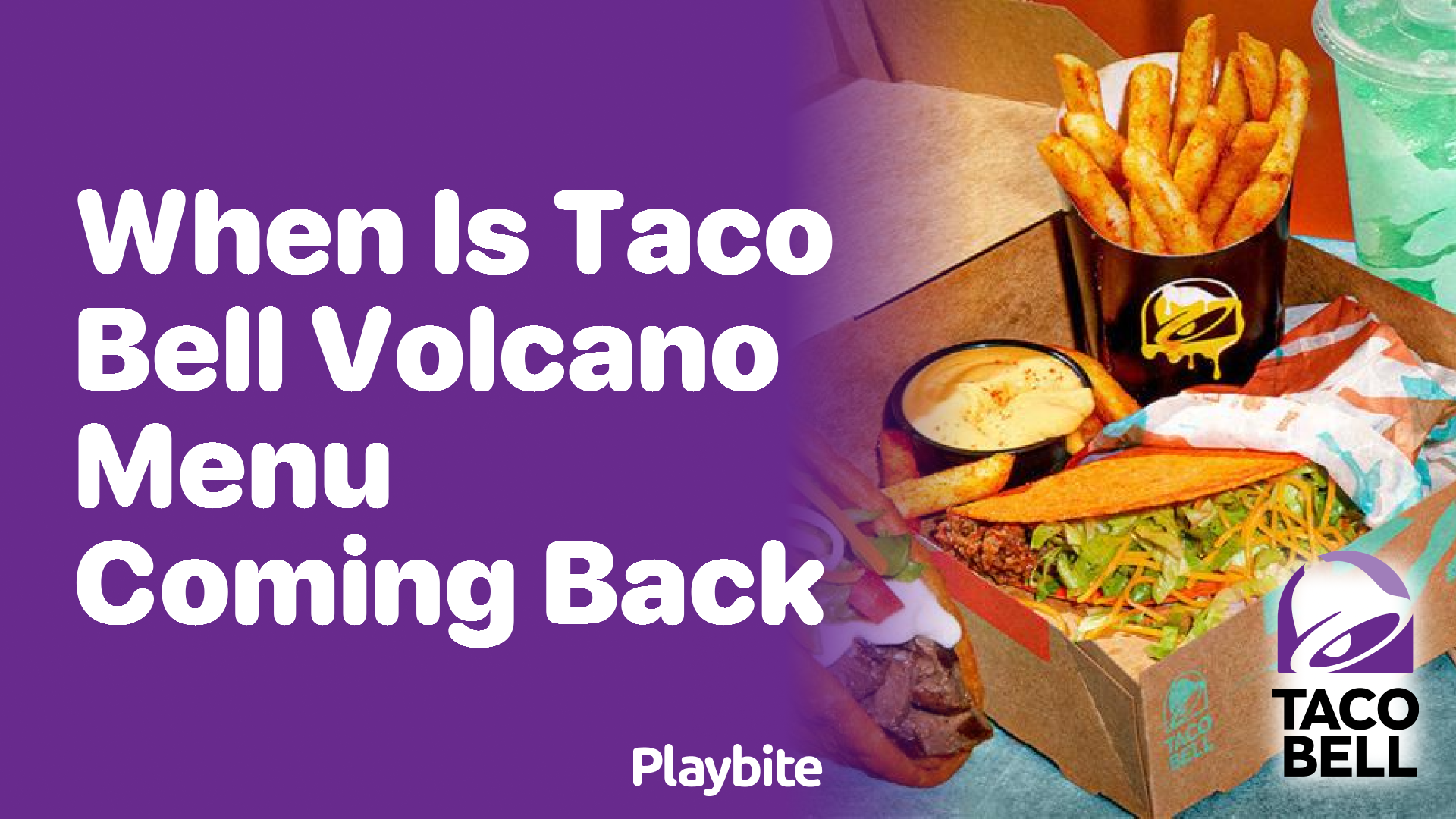 When Is Taco Bell's Volcano Menu Coming Back? - Playbite