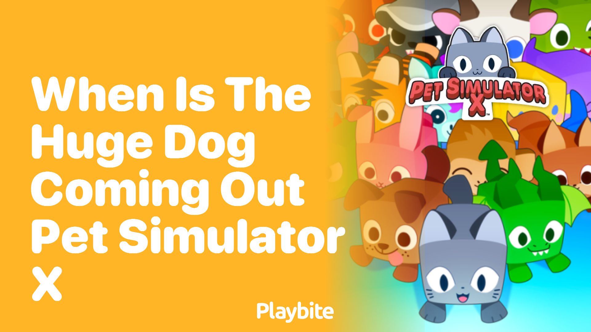 When is the Huge Dog Coming Out in Pet Simulator X?