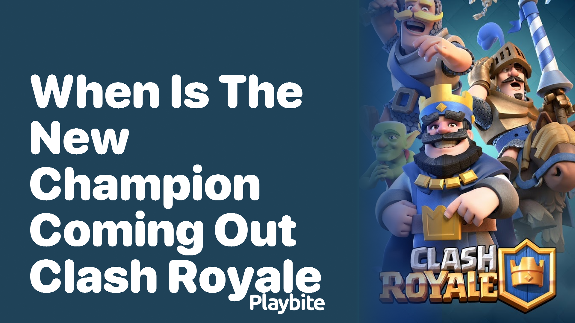 When is the New Champion Coming Out in Clash Royale?