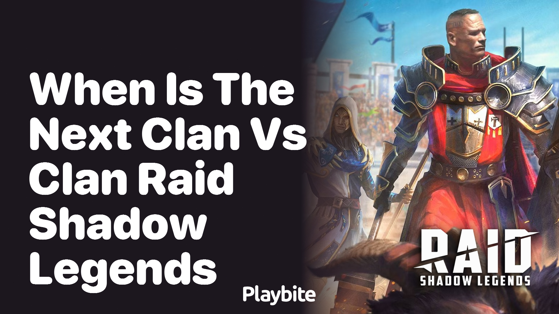 When is the Next Clan vs Clan Raid in Shadow Legends?