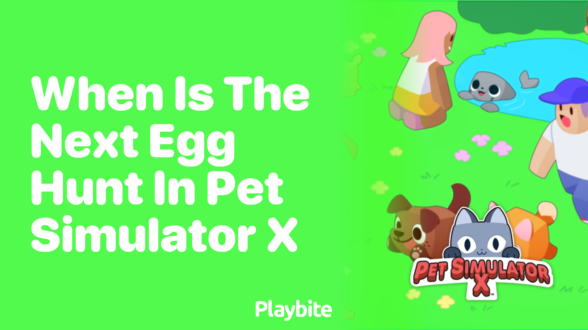 When is the Next Egg Hunt in Pet Simulator X?