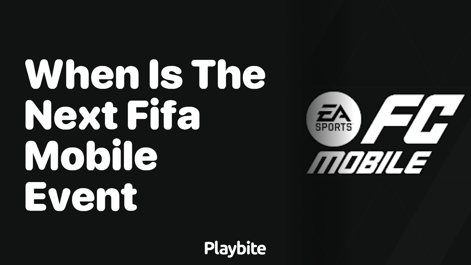 When is the Next FIFA Mobile Event? Get Ready for EA Sports FC Mobile Action!