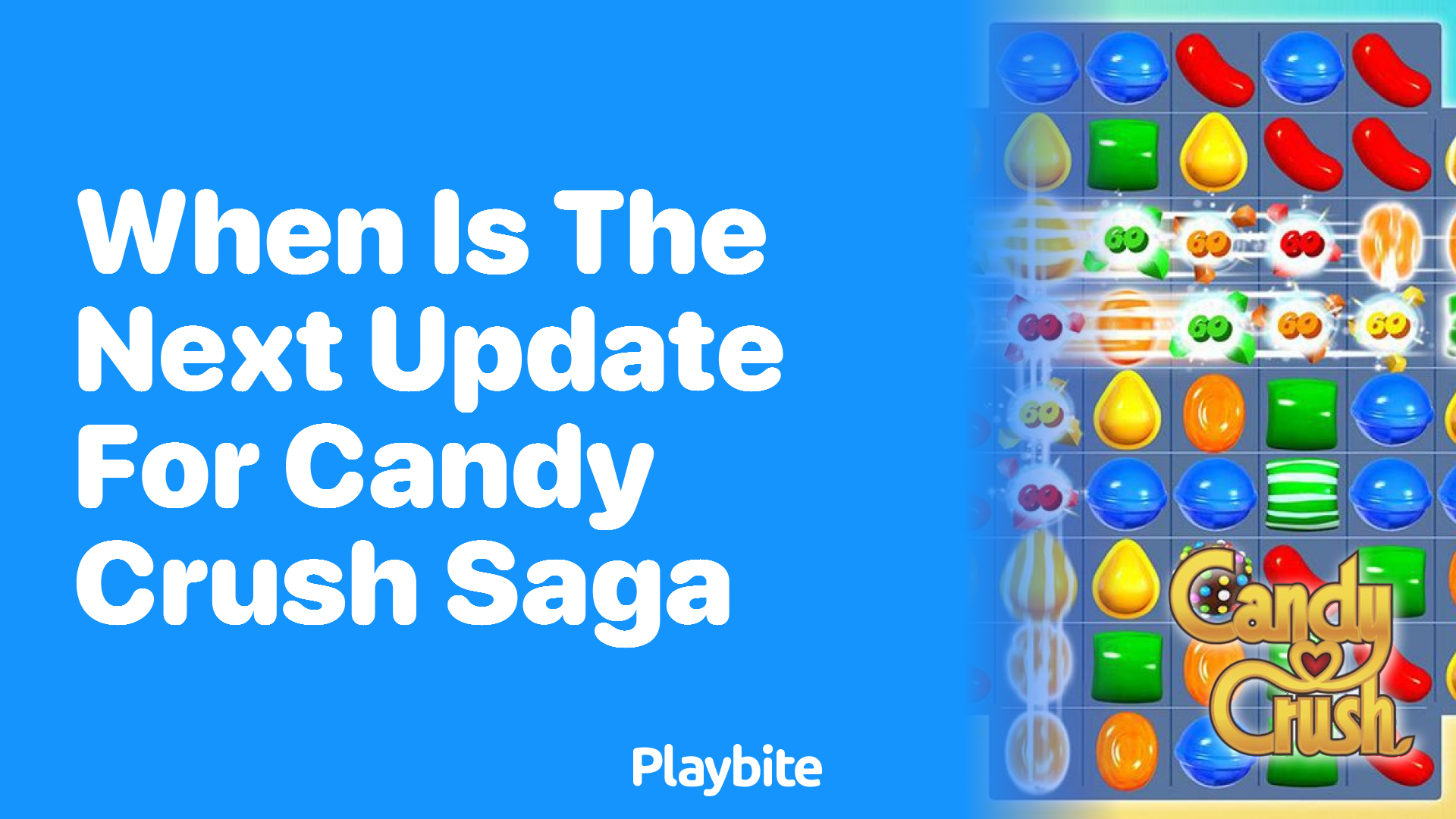 When Is the Next Update for Candy Crush Saga?