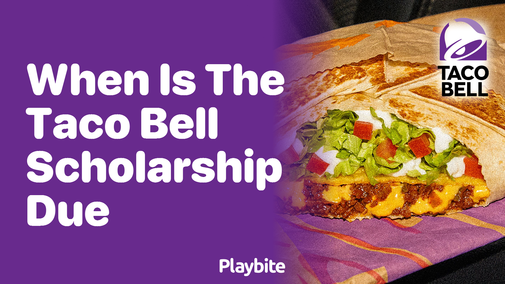 When Is the Taco Bell Scholarship Due?