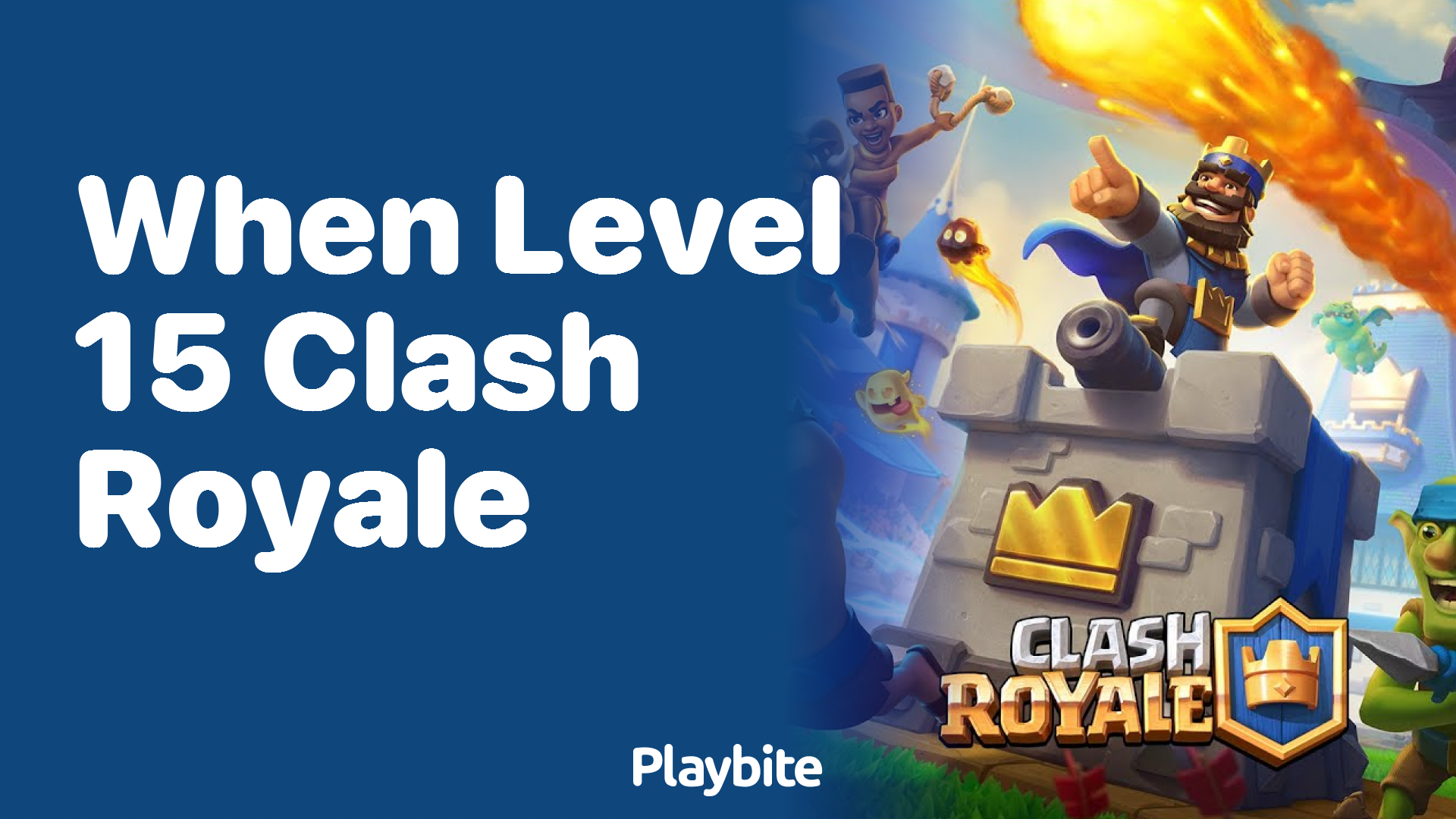 When Will You Hit Level 15 in Clash Royale?