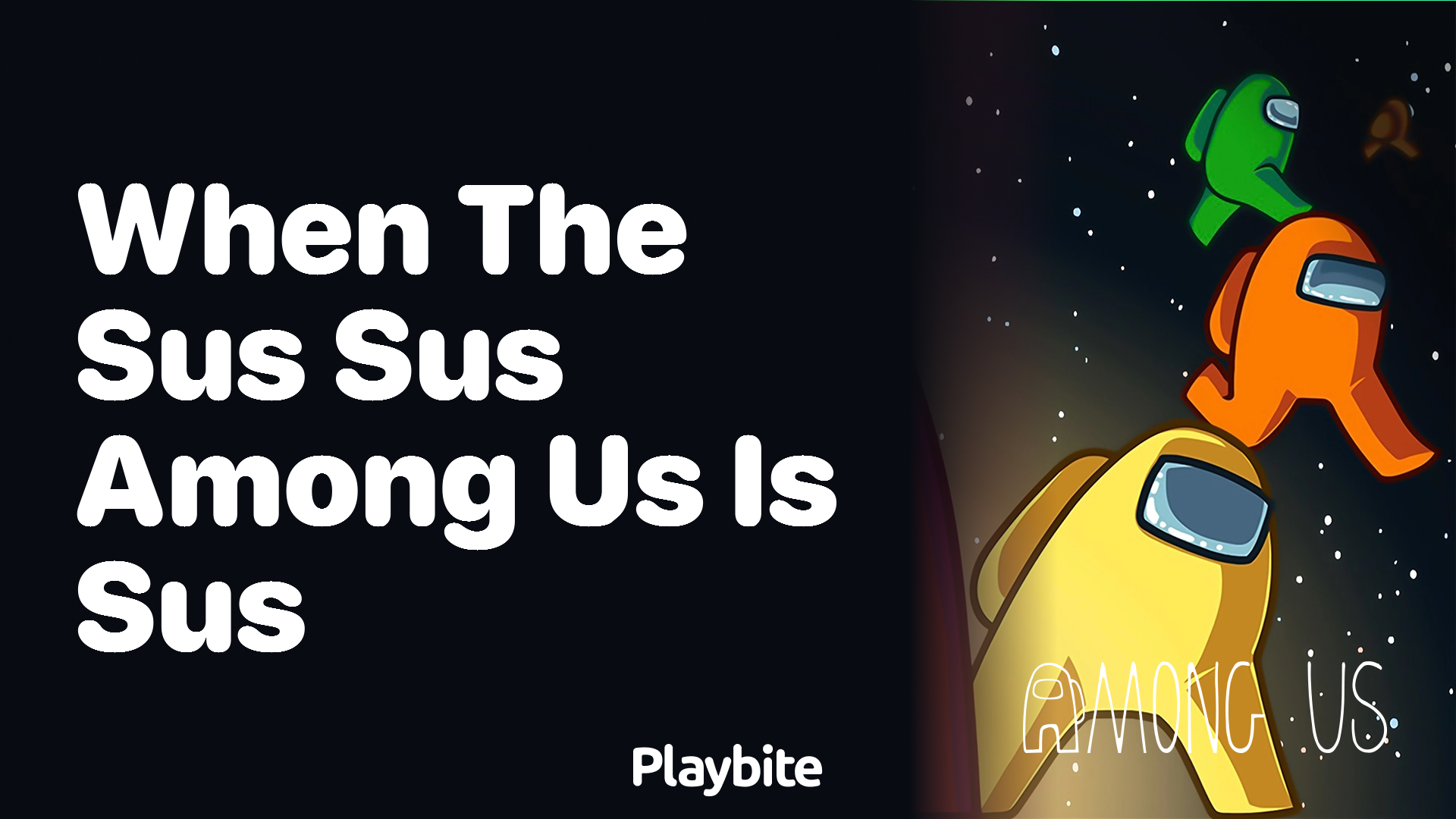 Exploring When the Sus Among Us is Sus: A Lighthearted Look