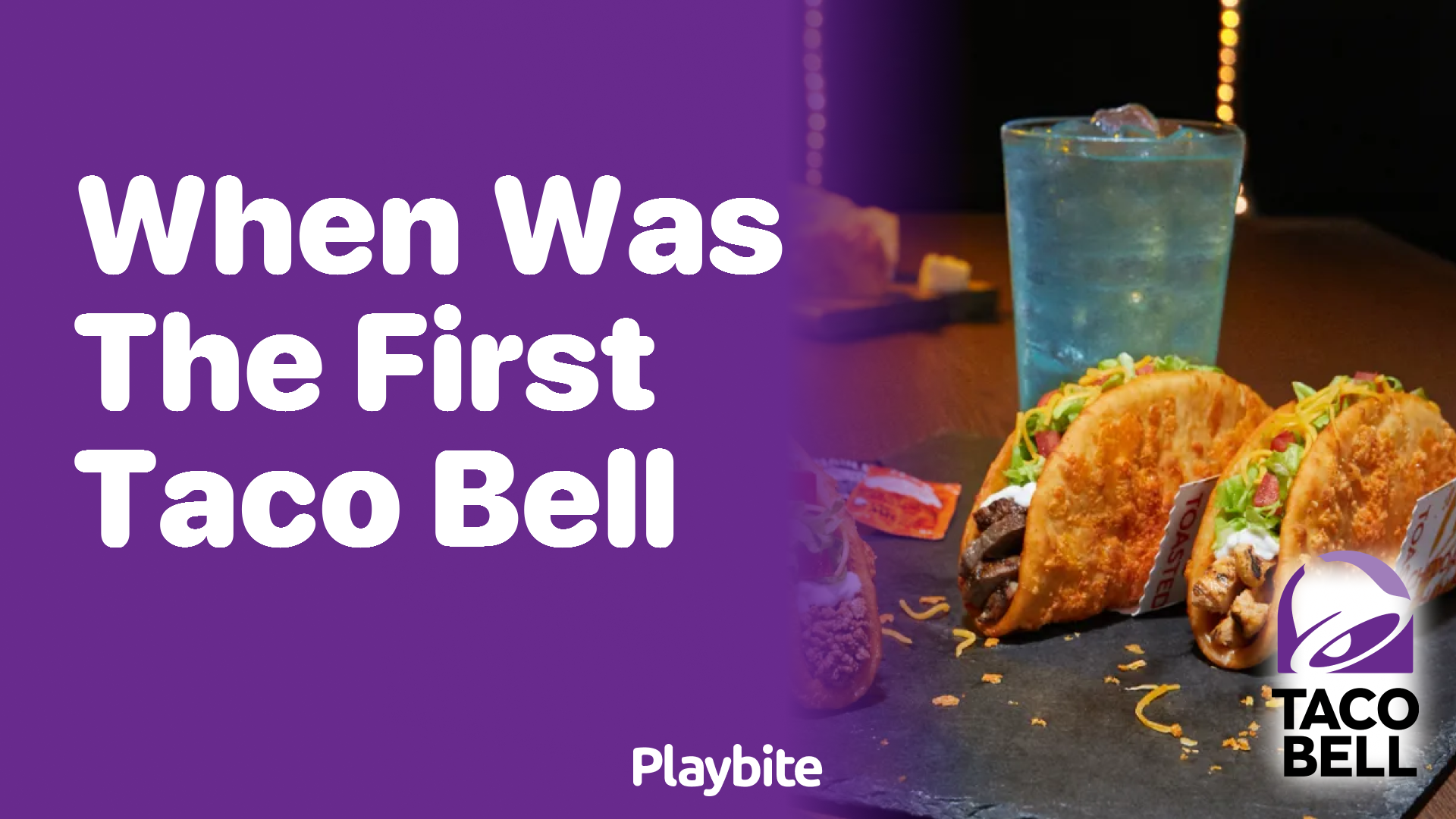 When Was the First Taco Bell Opened?