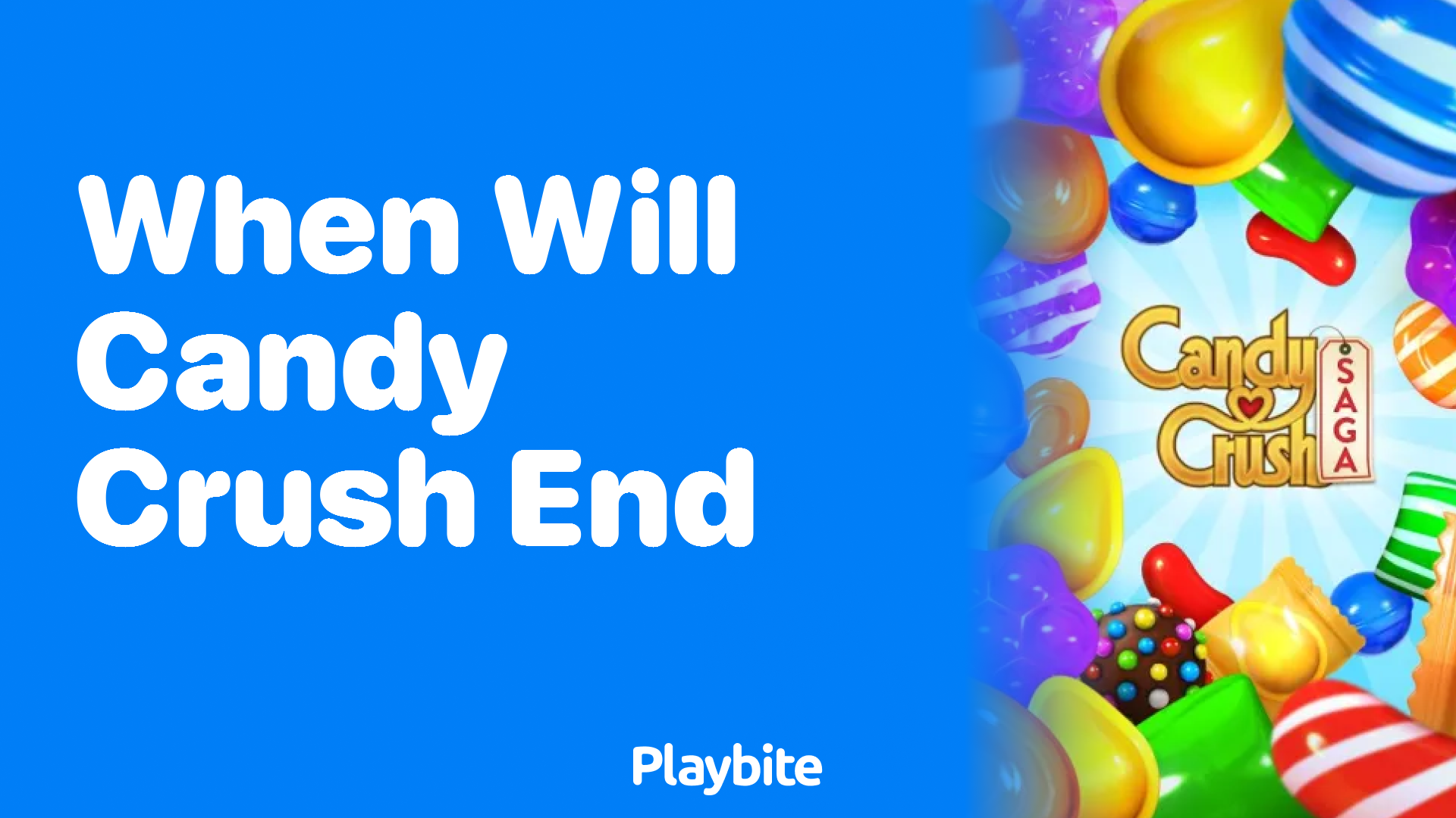 When Will Candy Crush End?