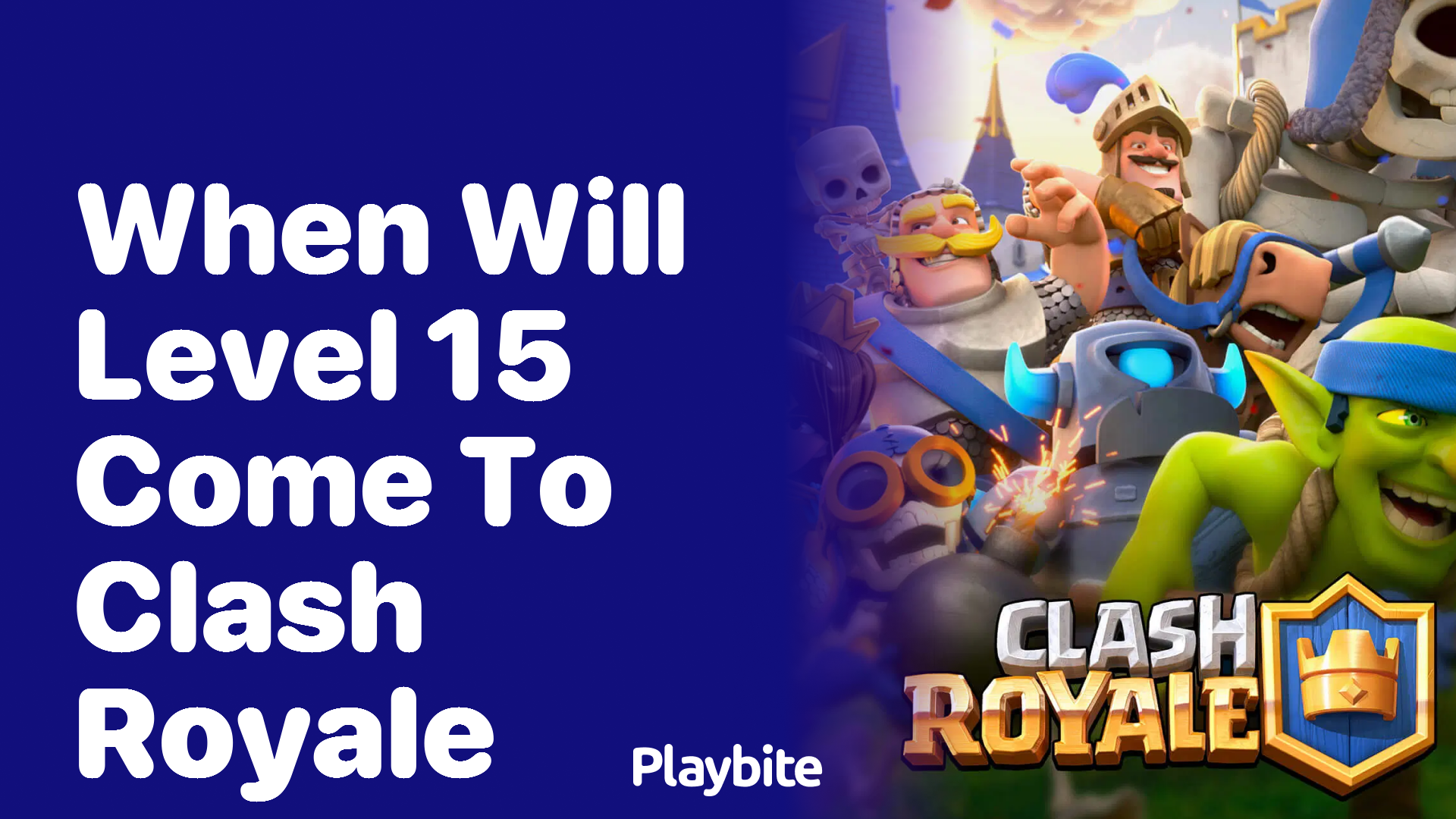 When Will Level 15 Come to Clash Royale?