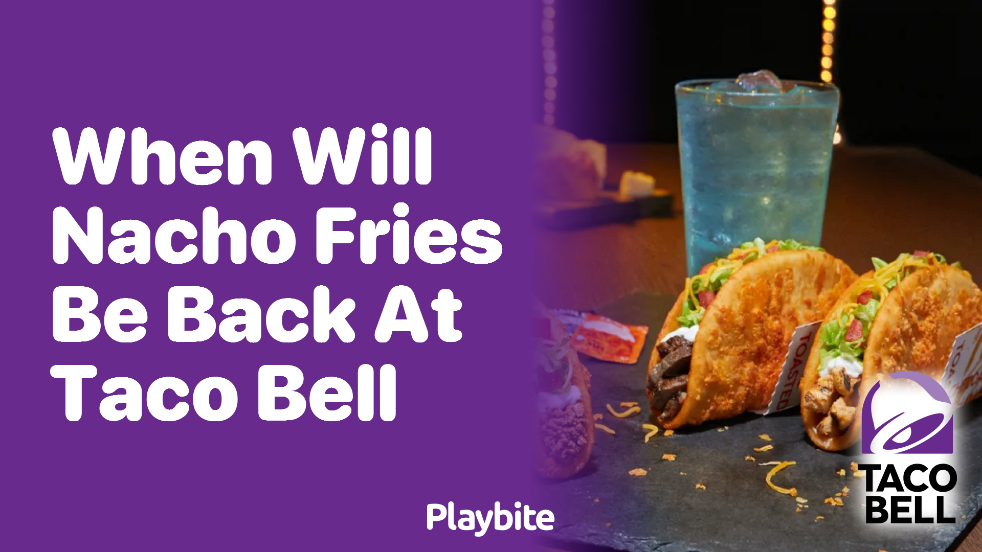 When Will Nacho Fries Be Back at Taco Bell?