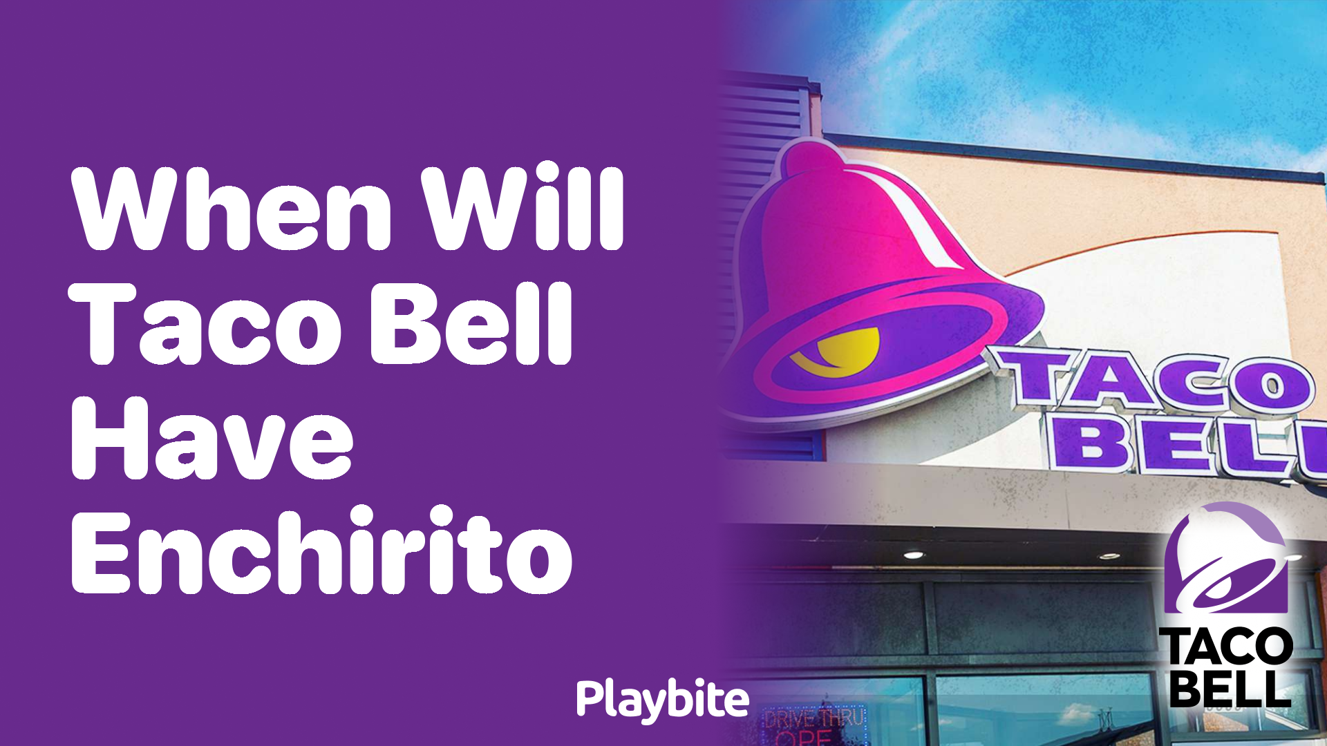 When Will Taco Bell Have Enchirito Again?