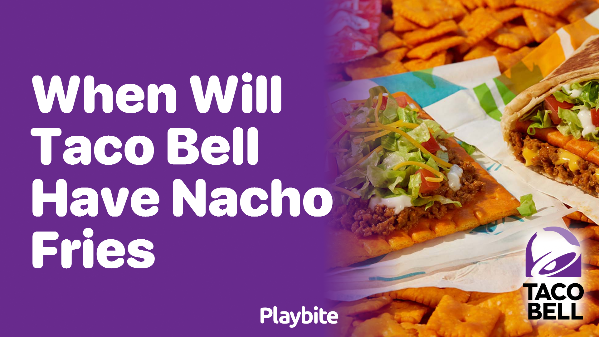 When Will Taco Bell Have Nacho Fries Again?