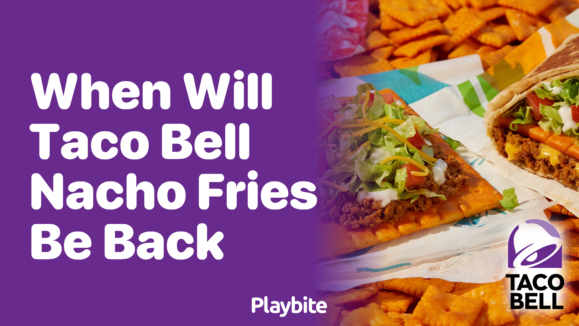 When Will Taco Bell Nacho Fries Be Back?