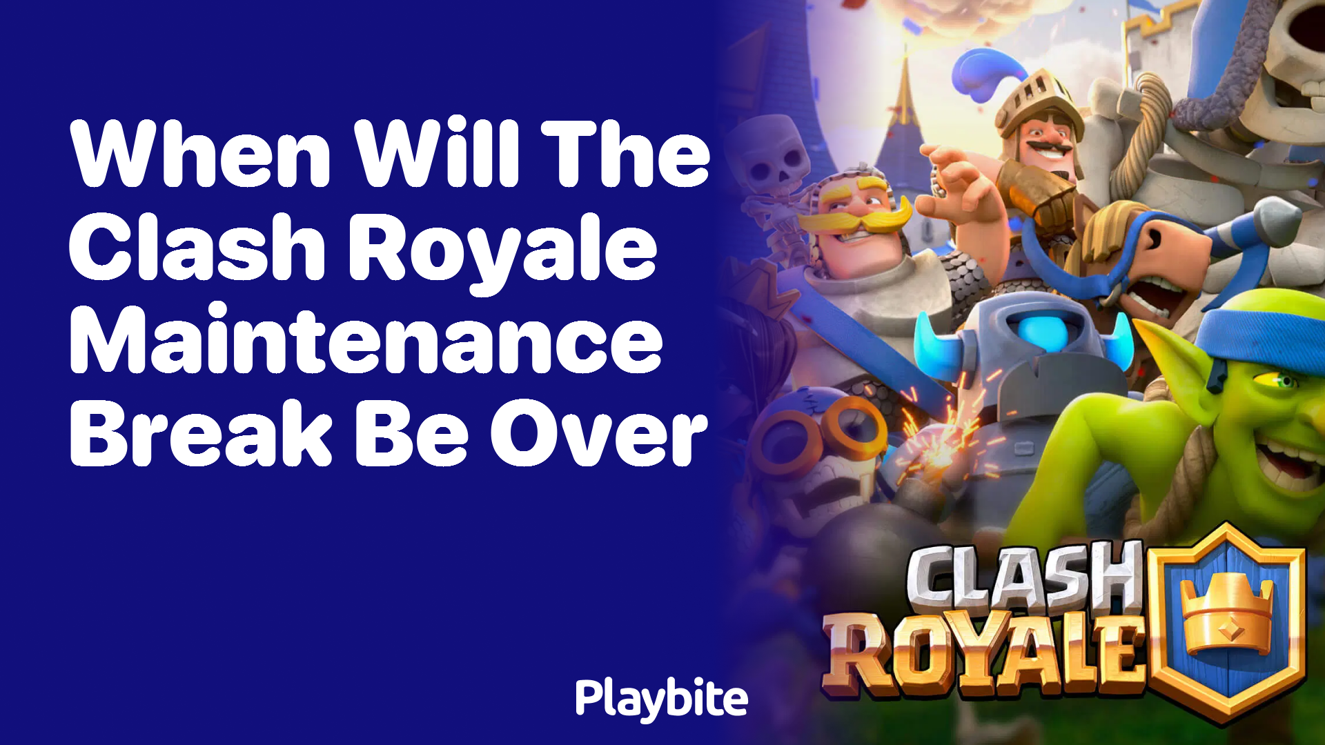 When Will the Clash Royale Maintenance Break Be Over?