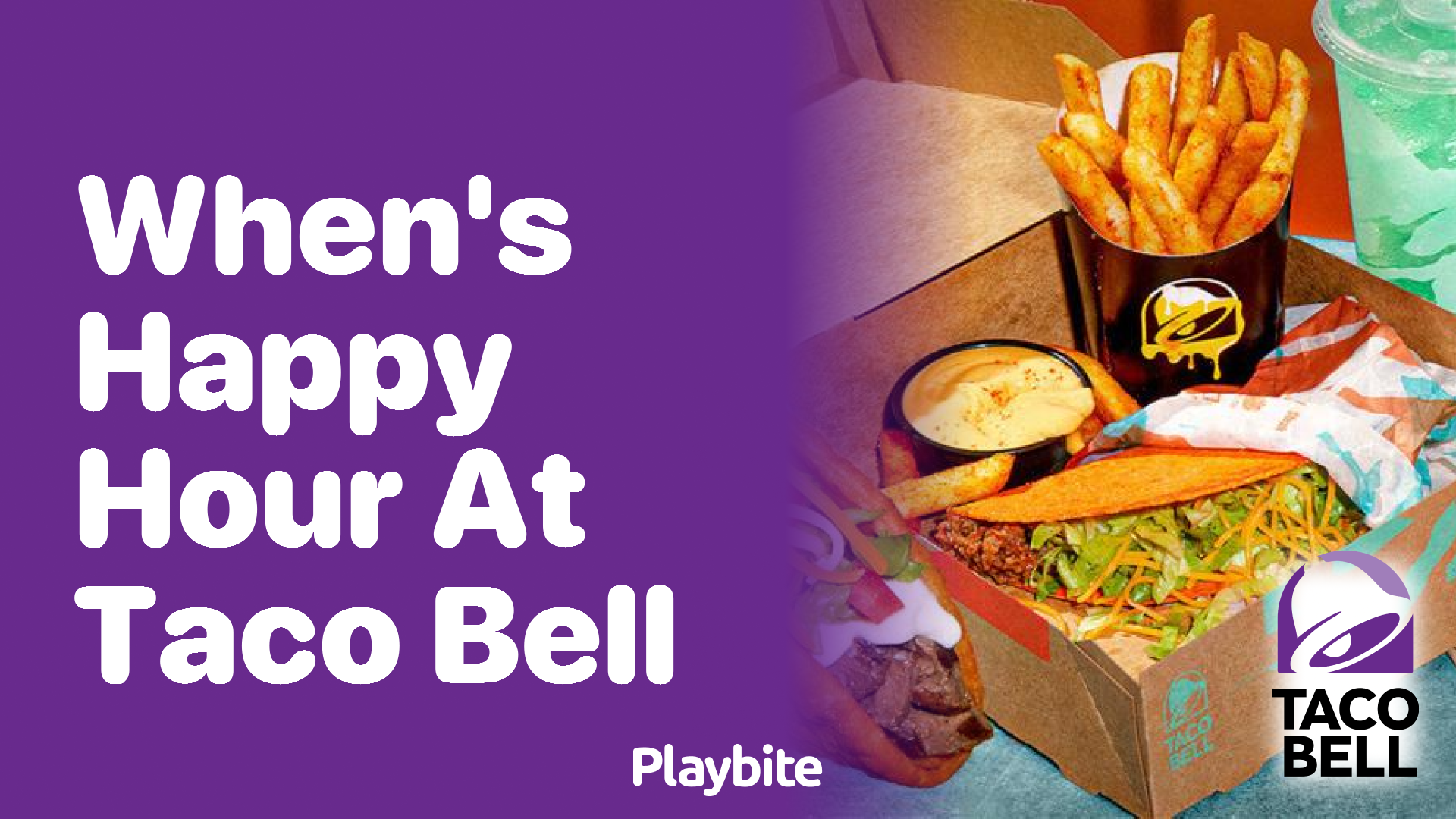 When&#8217;s Happy Hour at Taco Bell? Let&#8217;s Find Out!