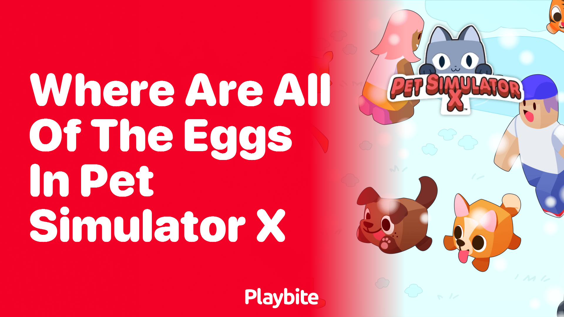 Finding All the Eggs in Pet Simulator X: A Complete Guide