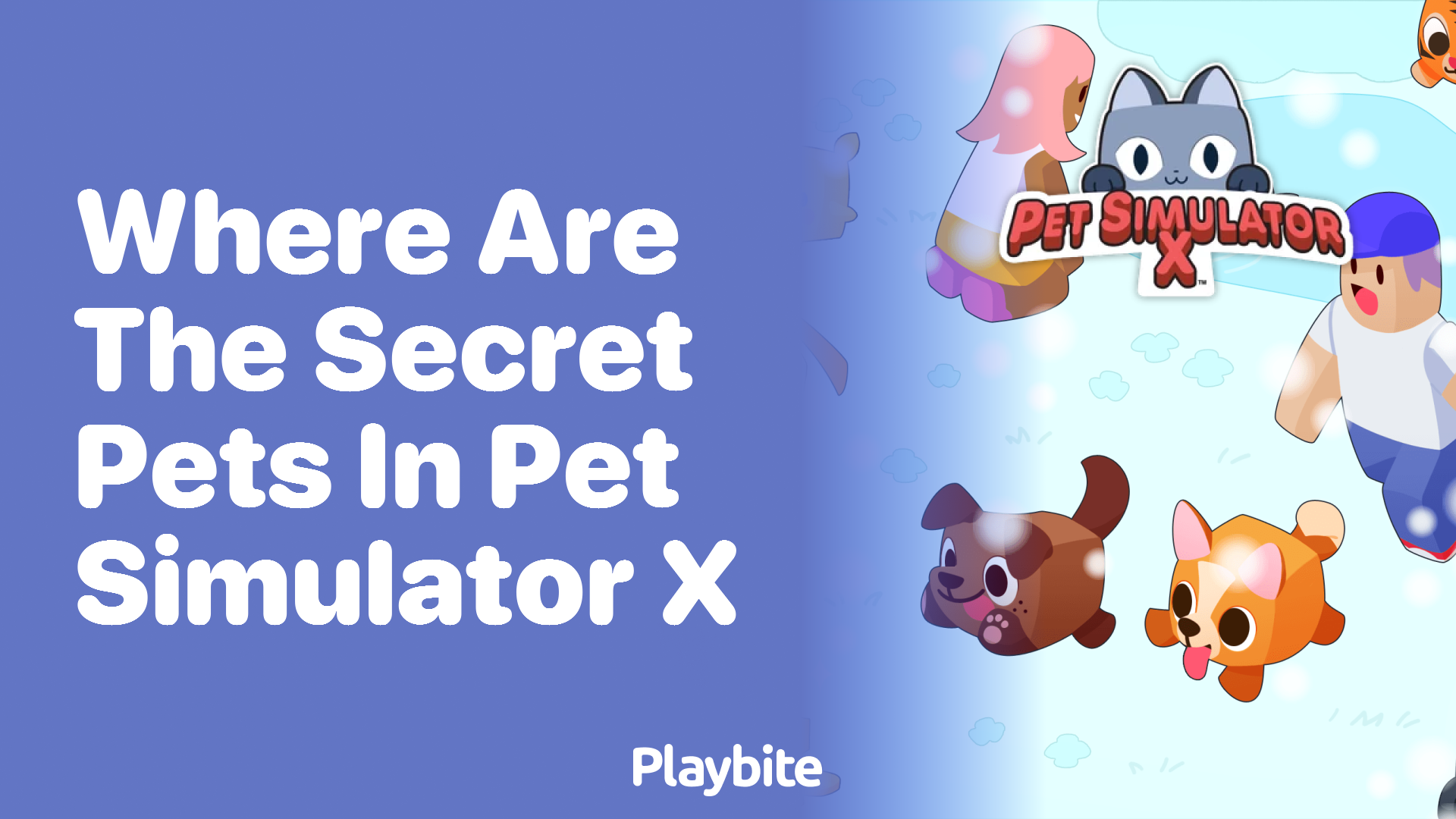 Unveiling the Mystery: Where Are the Secret Pets in Pet Simulator X?