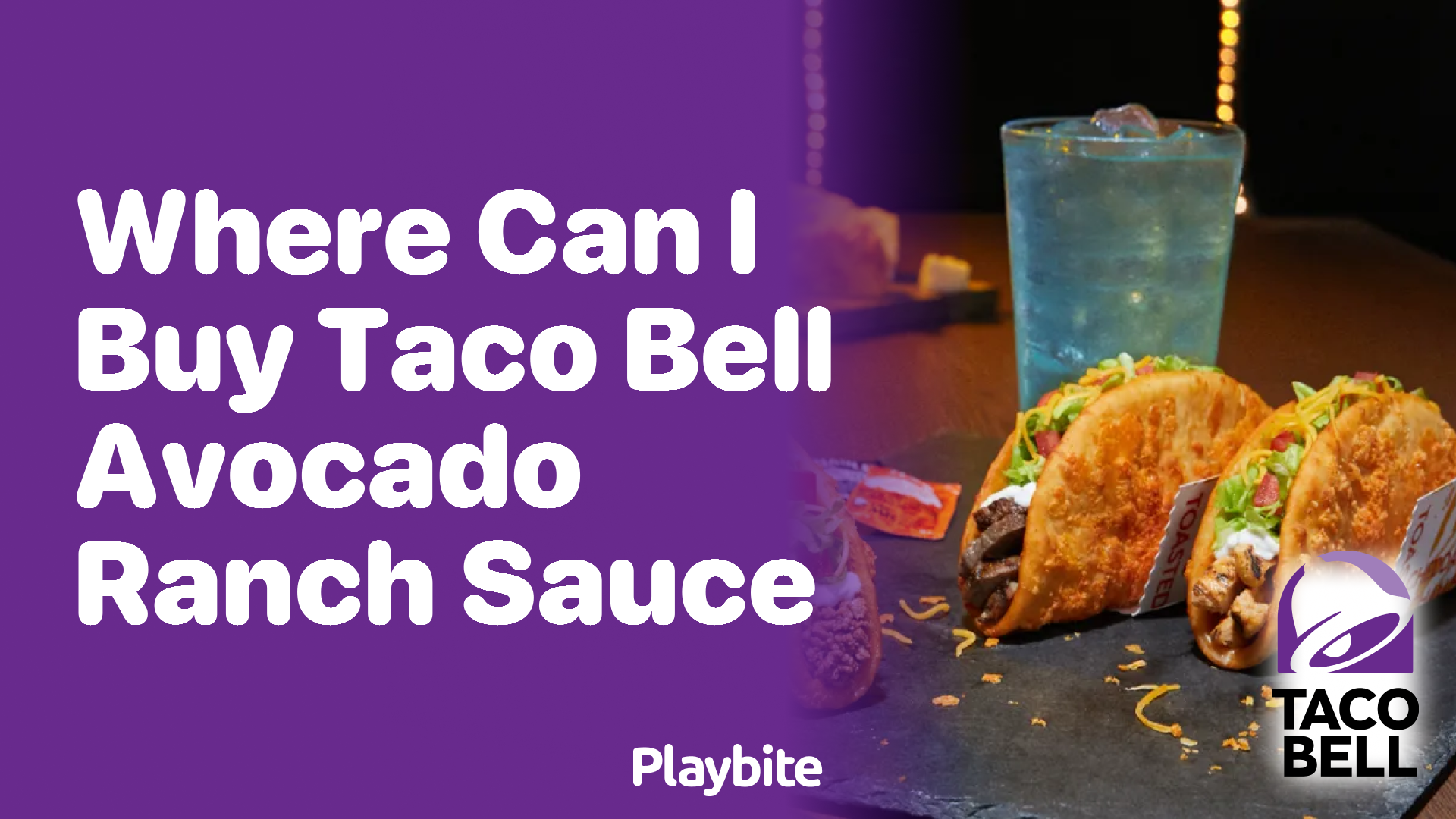 Where Can I Buy Taco Bell Avocado Ranch Sauce?