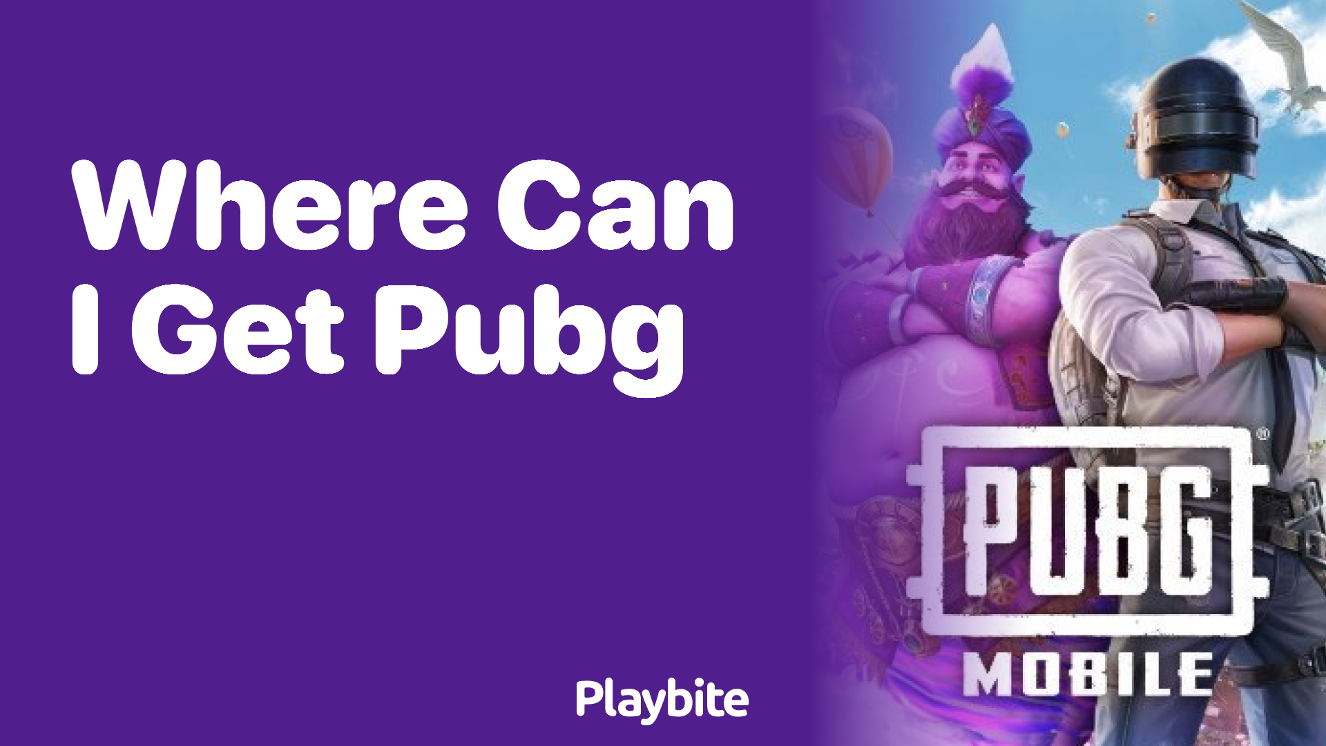 Where Can I Get PUBG Mobile?