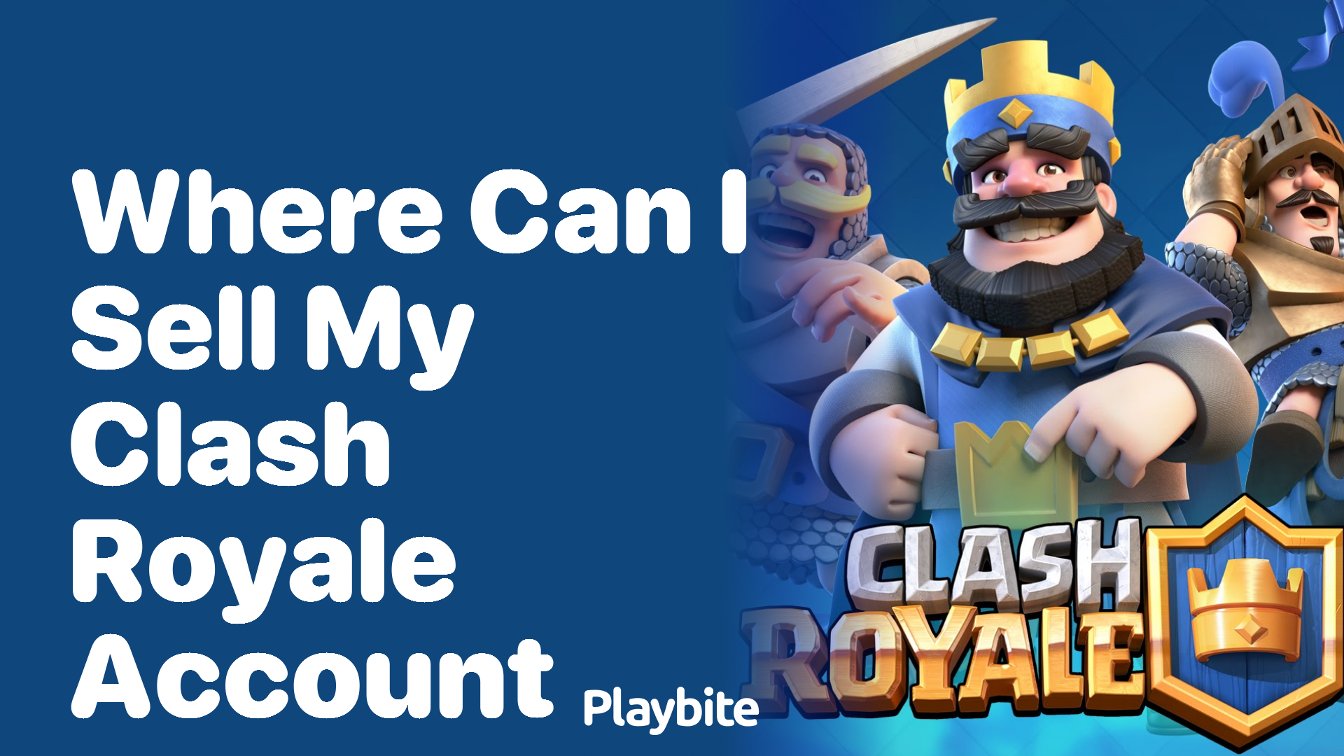 Where Can I Sell My Clash Royale Account? Find Out Here!