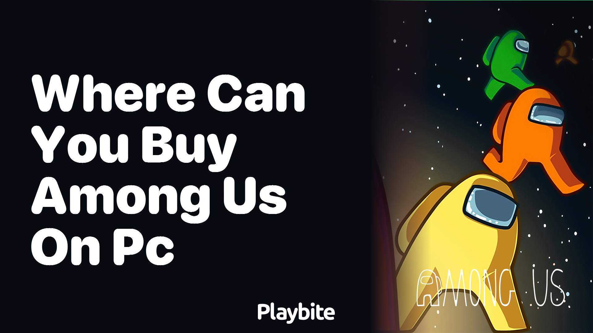 Where Can You Buy Among Us on PC?