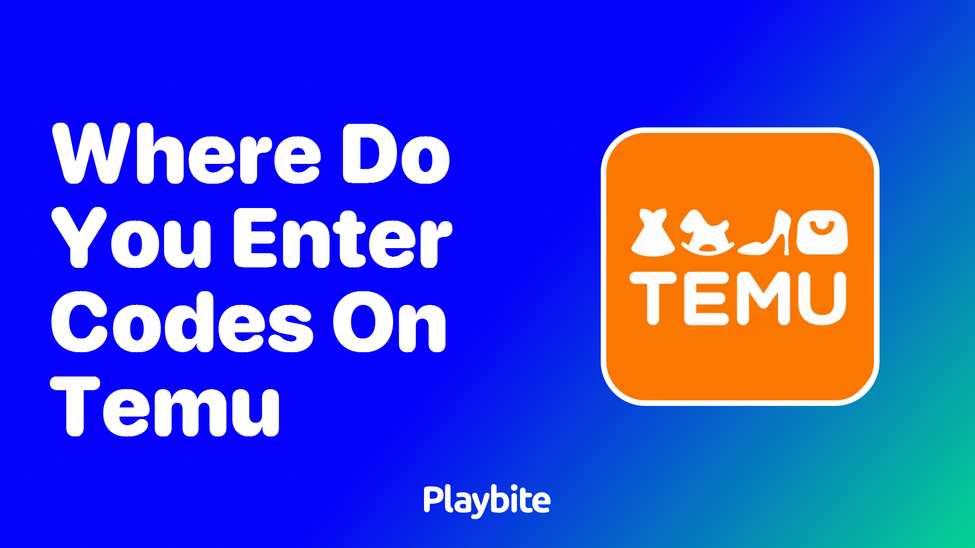 Where Do You Enter Codes on Temu?