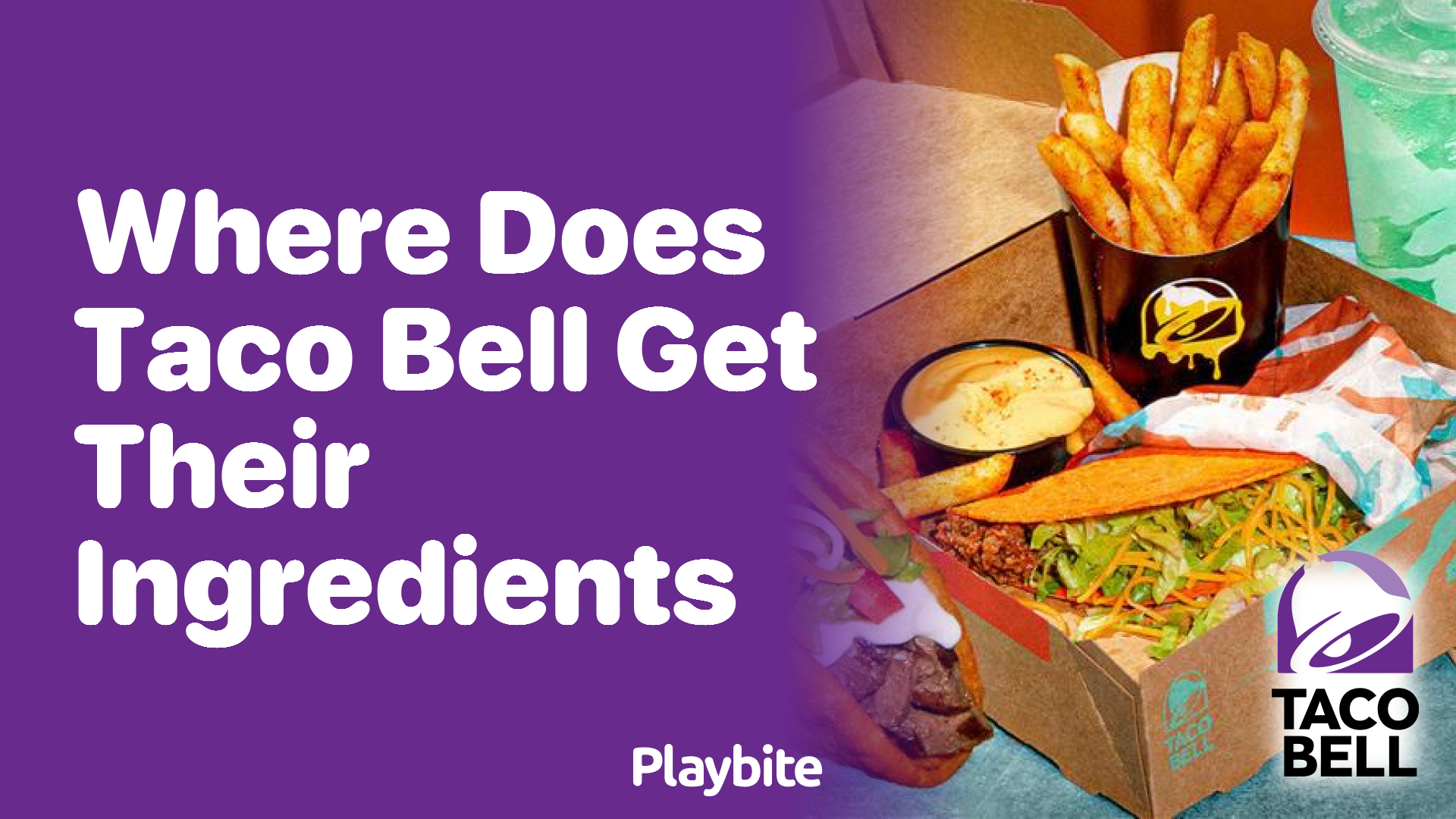 Where Does Taco Bell Get Their Ingredients?