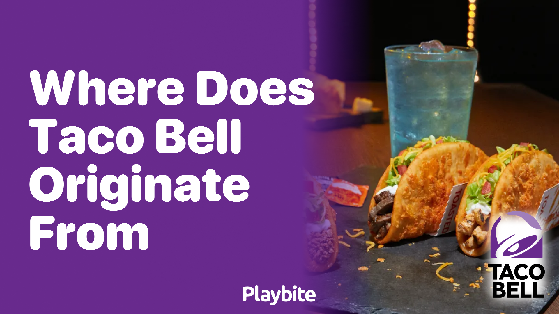 Where Does Taco Bell Originate From? Discover Its Roots