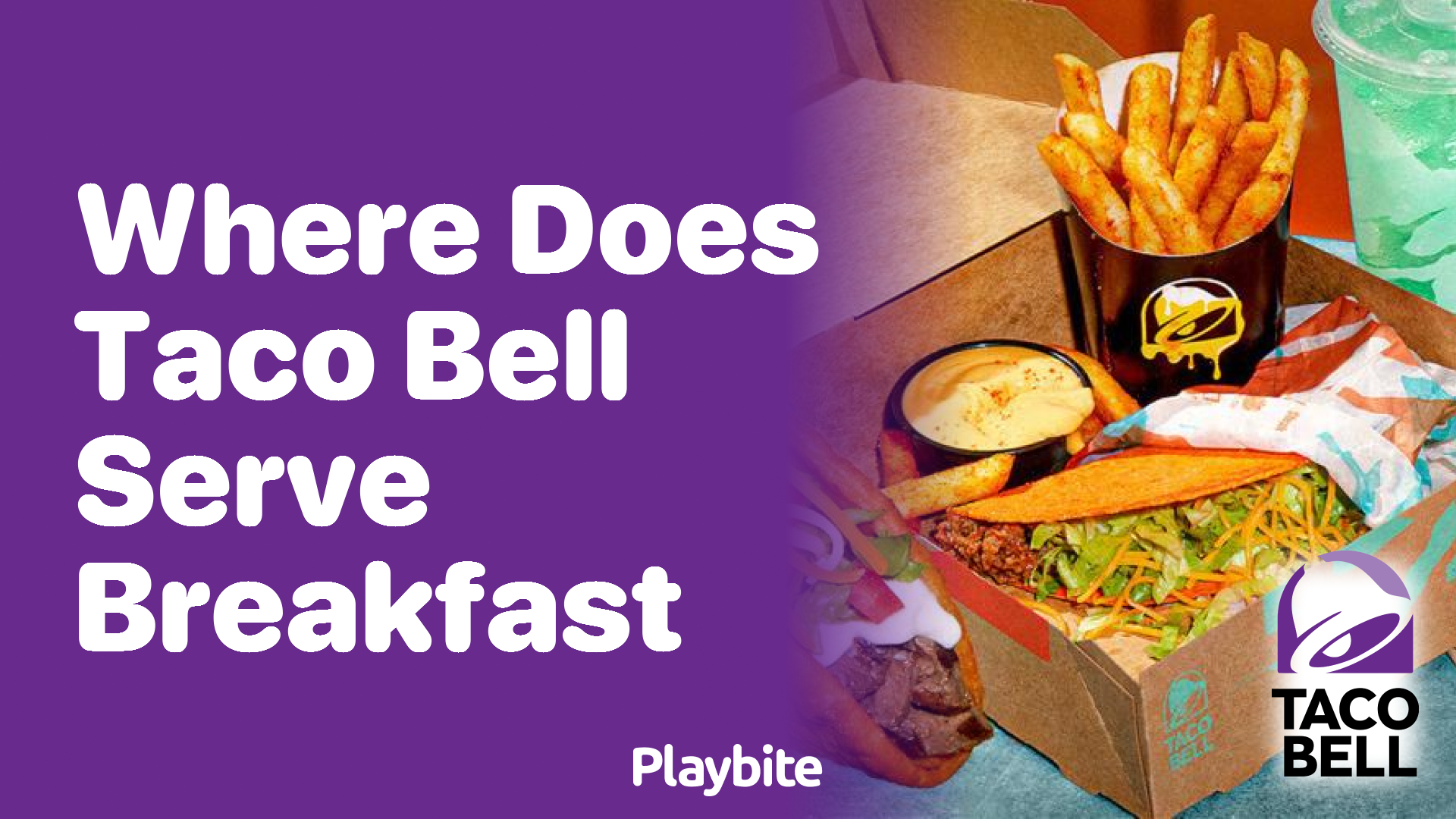 Where Does Taco Bell Serve Breakfast?