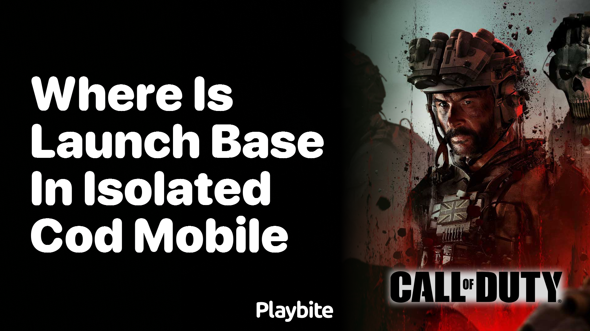 Where Is Launch Base in Isolated COD Mobile?