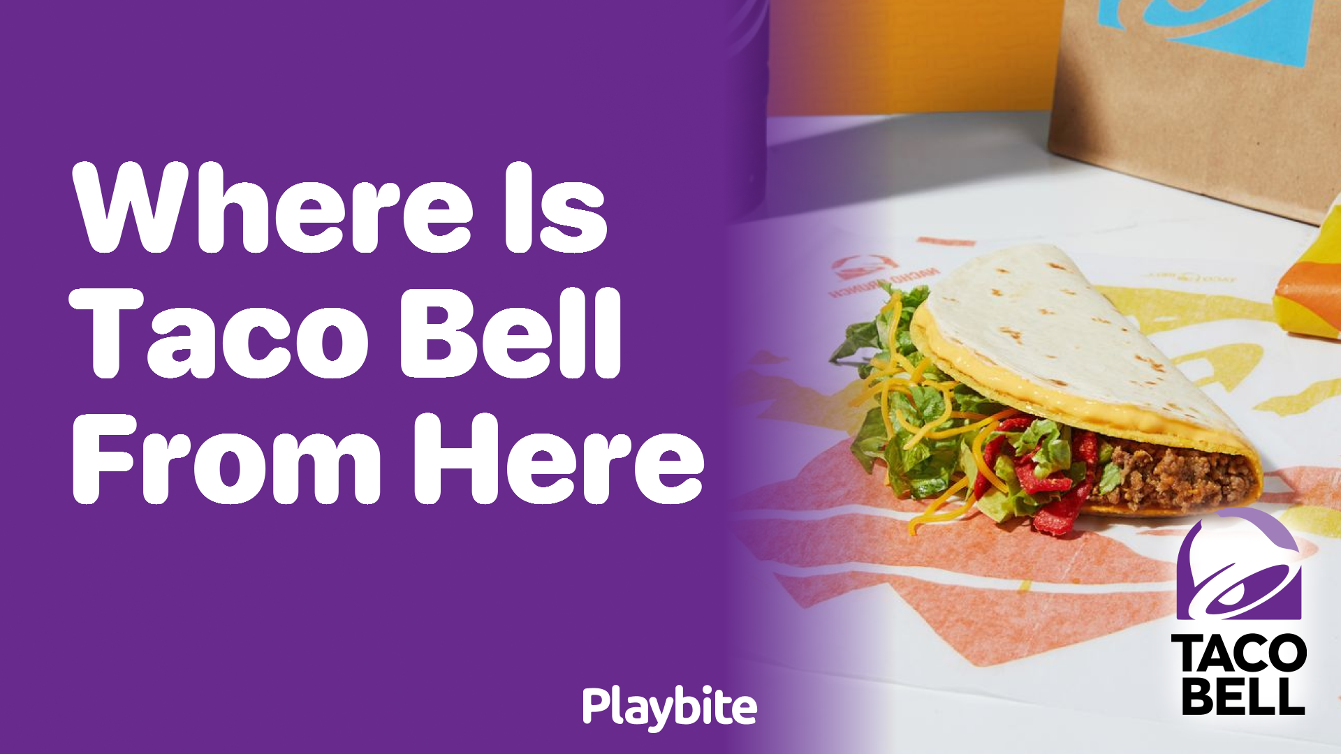 Where Is Taco Bell from Here? Finding Your Nearest Taco Bell Location