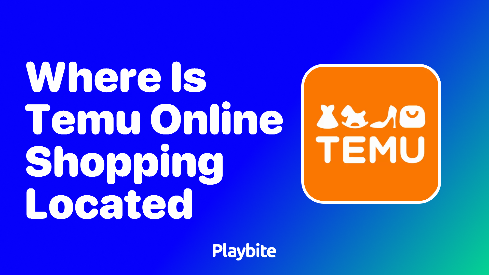 Where is Temu Online Shopping Located?