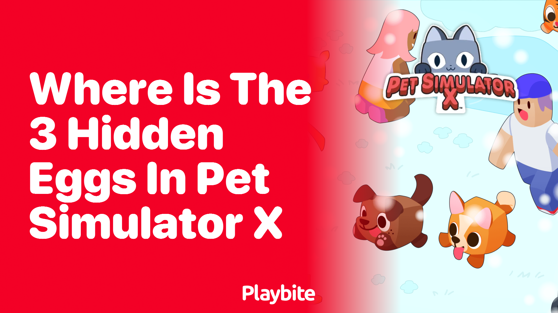 Where Are the 3 Hidden Eggs in Pet Simulator X?