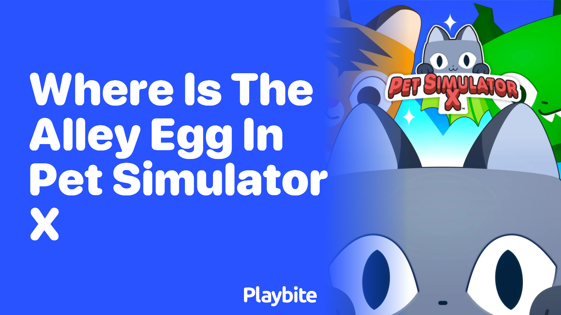 Where is the Alley Egg in Pet Simulator X?