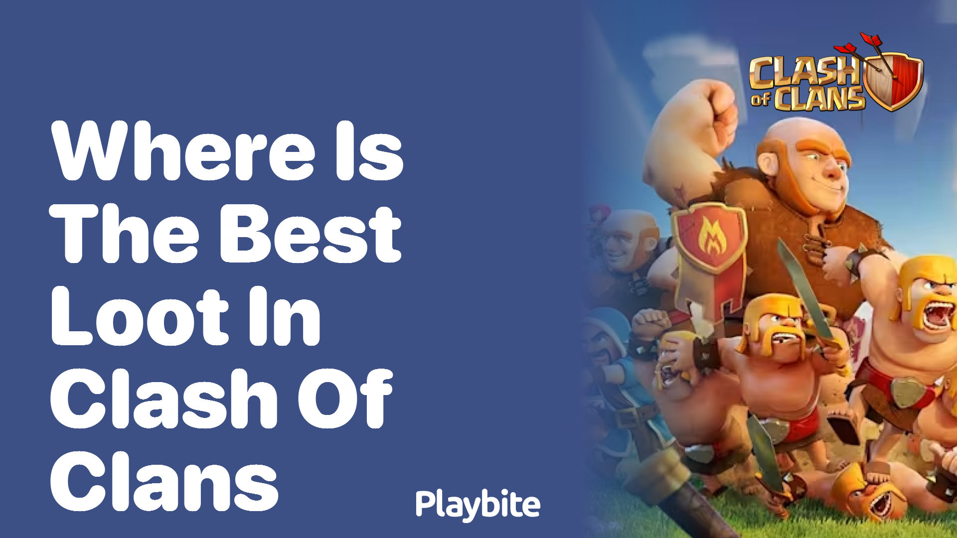 Where Is the Best Loot in Clash of Clans?