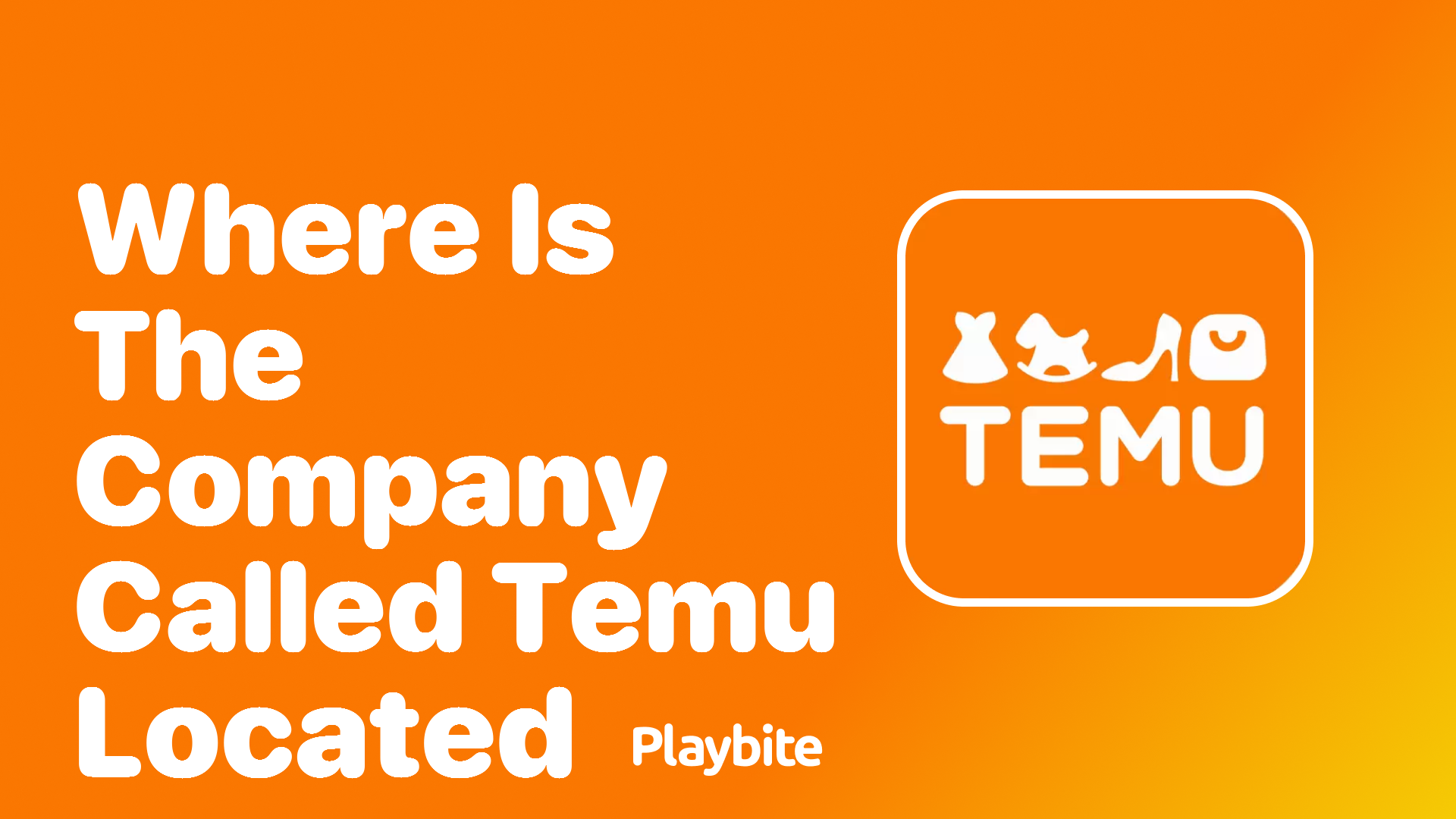 Where is the company called Temu located?