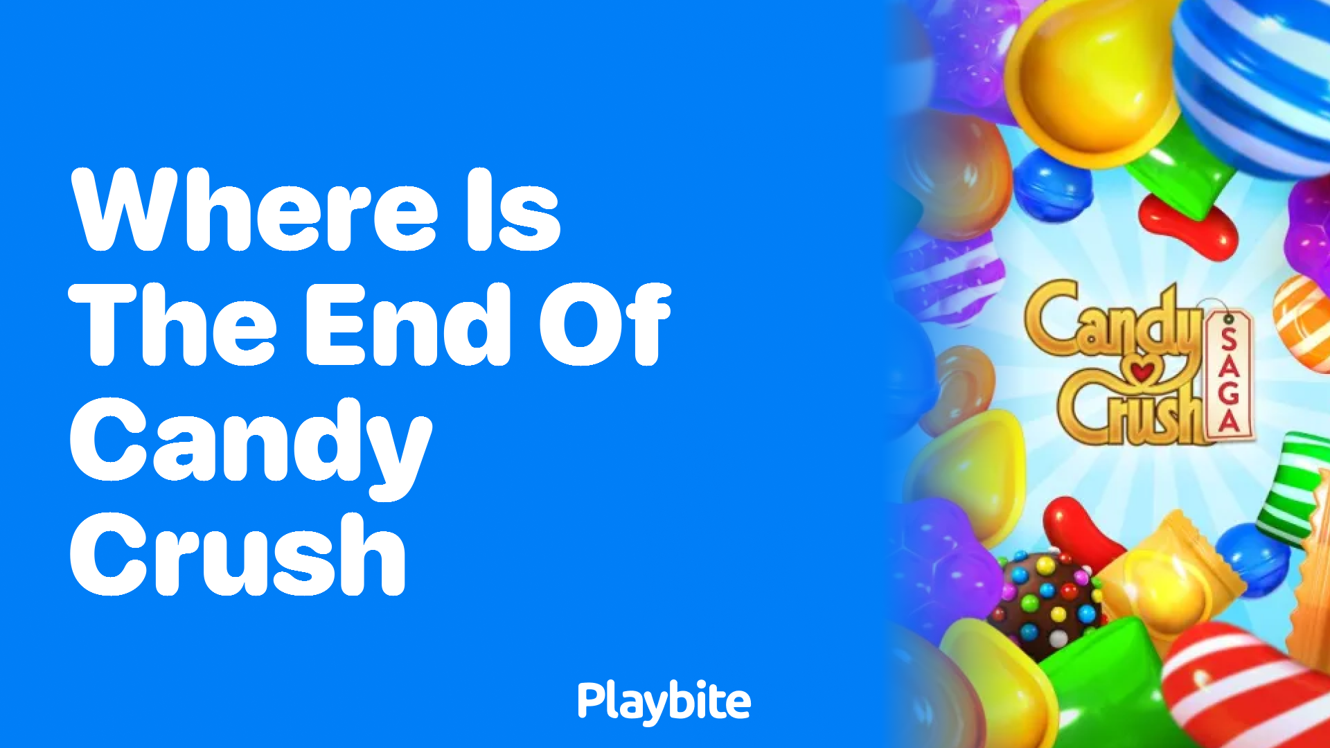 Where Is the End of Candy Crush?